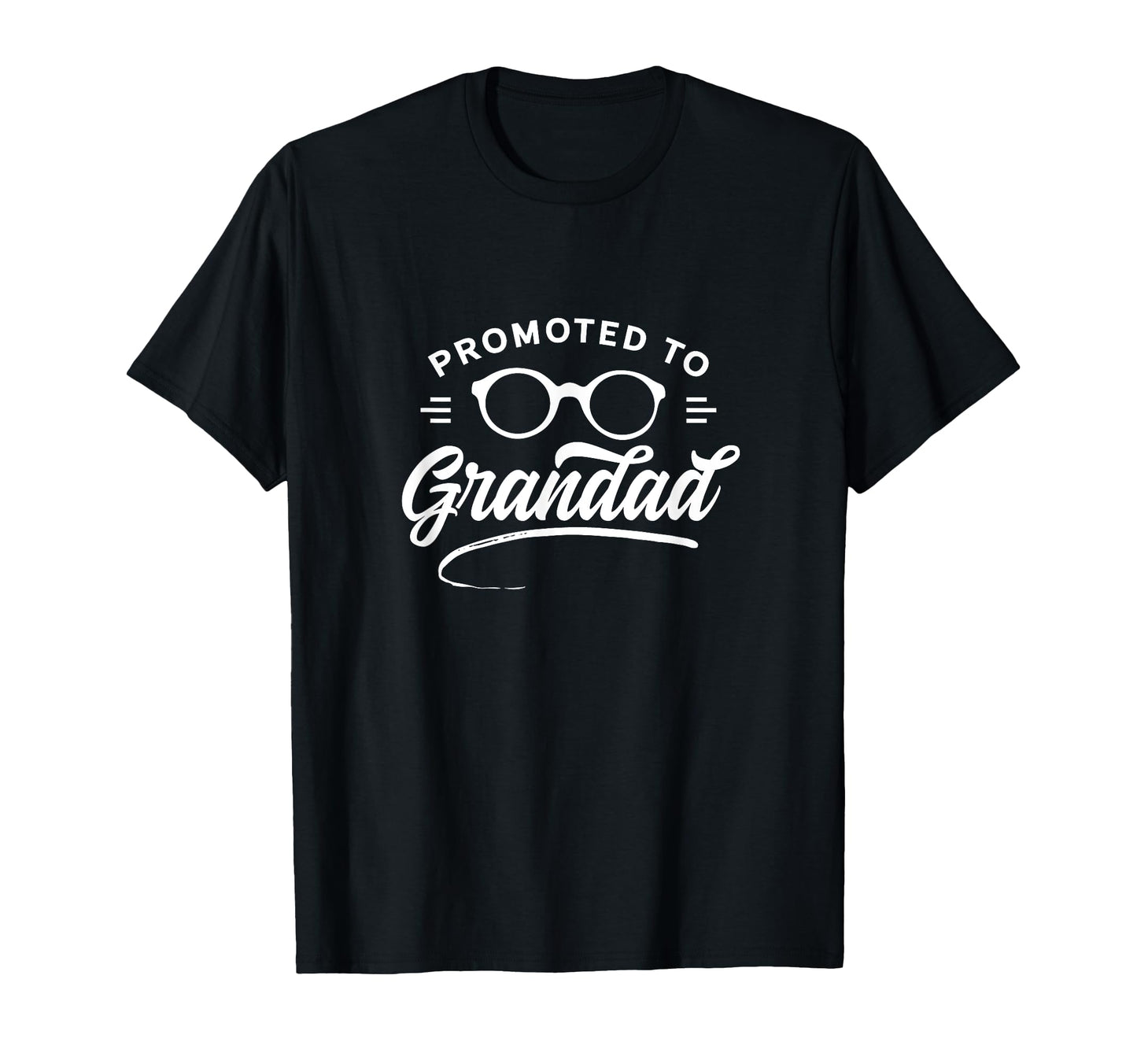 Promoted To Grandad Grandpa T-Shirt - Casual Everyday Wear for Adults - T-Shirt, Sweatshirt, Hoodie