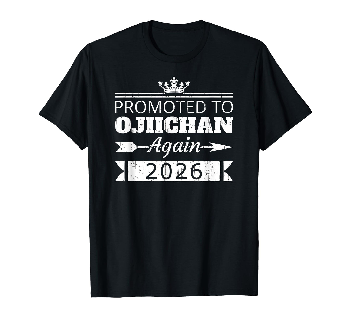 Promoted To Ojiichan Again 2026 T-Shirt - Casual Everyday Wear Men Women - T-Shirt, Sweatshirt, Hoodie