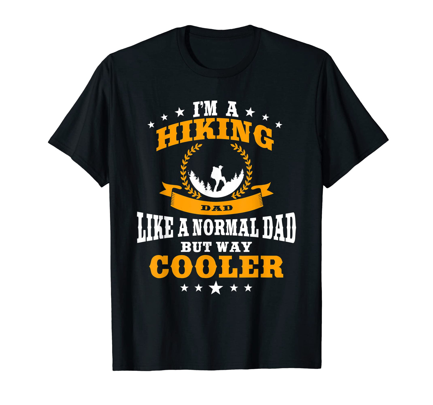 Great Hiking Dad Hike Lover Hike T-Shirt - Unique Graphic Men Women - T-Shirt, Sweatshirt, Hoodie