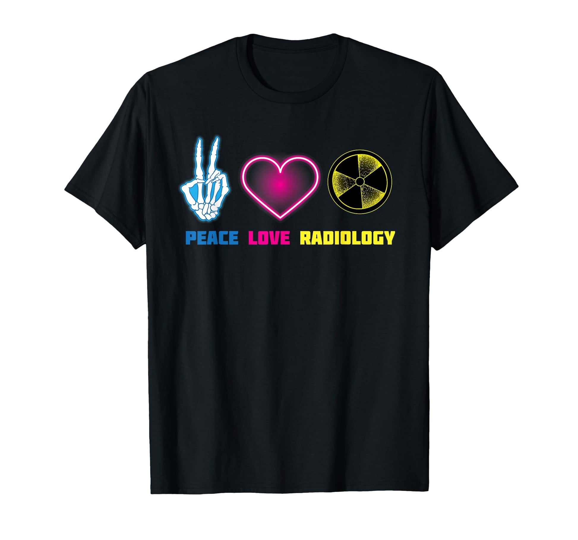 Peace Love Radiology I Love T-Shirt - Aesthetic Graphic for Adults - T-Shirt, Sweatshirt, Hoodie