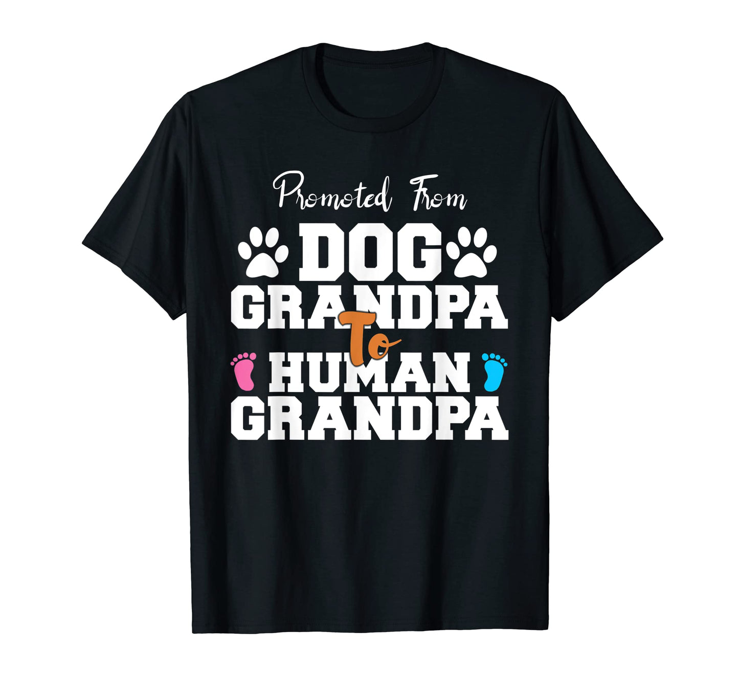 Mens Promoted From Dog Grandpa To T-Shirt - Novelty Apparel for Adults - T-Shirt, Sweatshirt, Hoodie