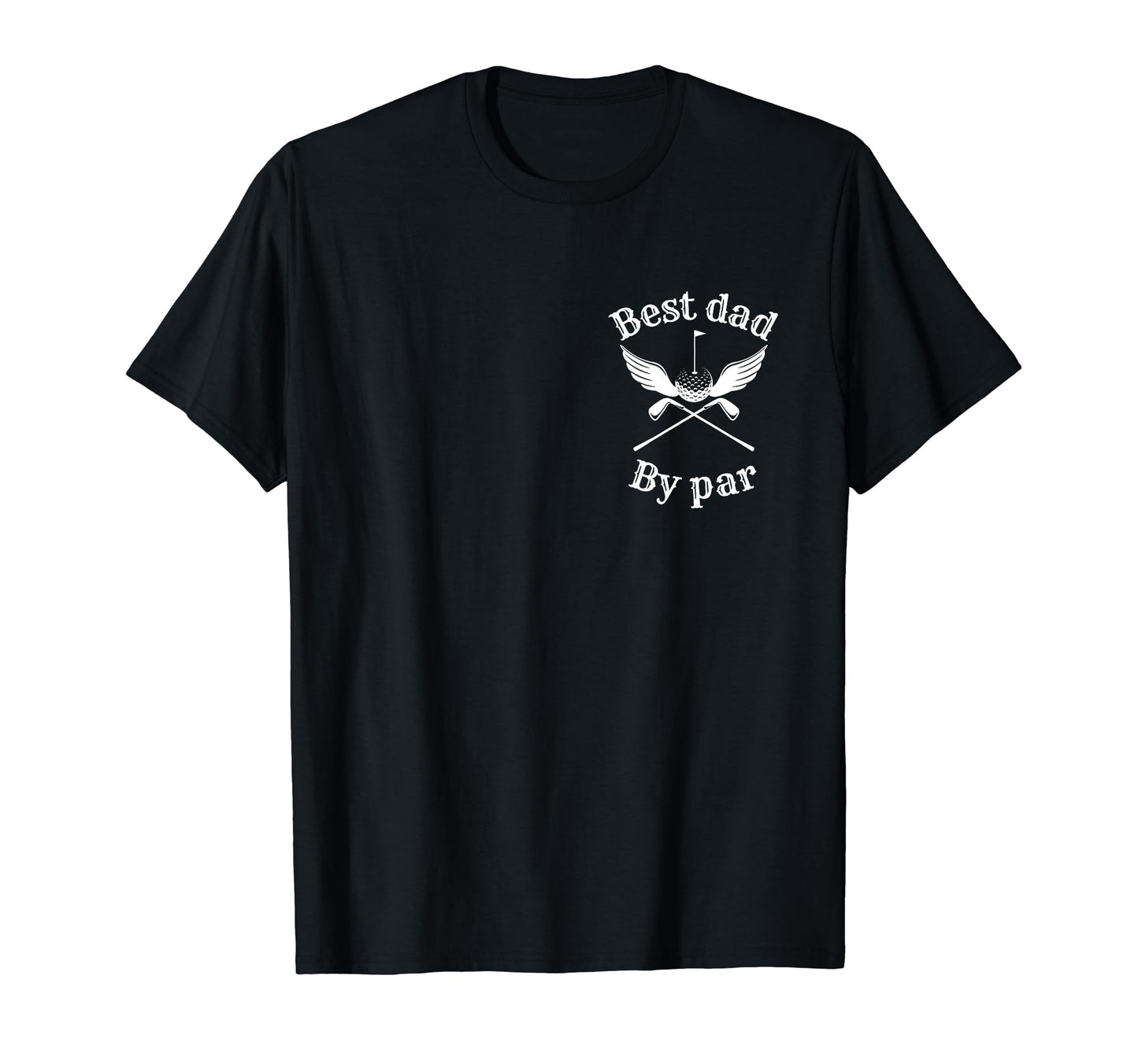 Funny Best Dad Par Tees Golf Lover T-Shirt - Novelty Apparel for Adults - T-Shirt, Sweatshirt, Hoodie