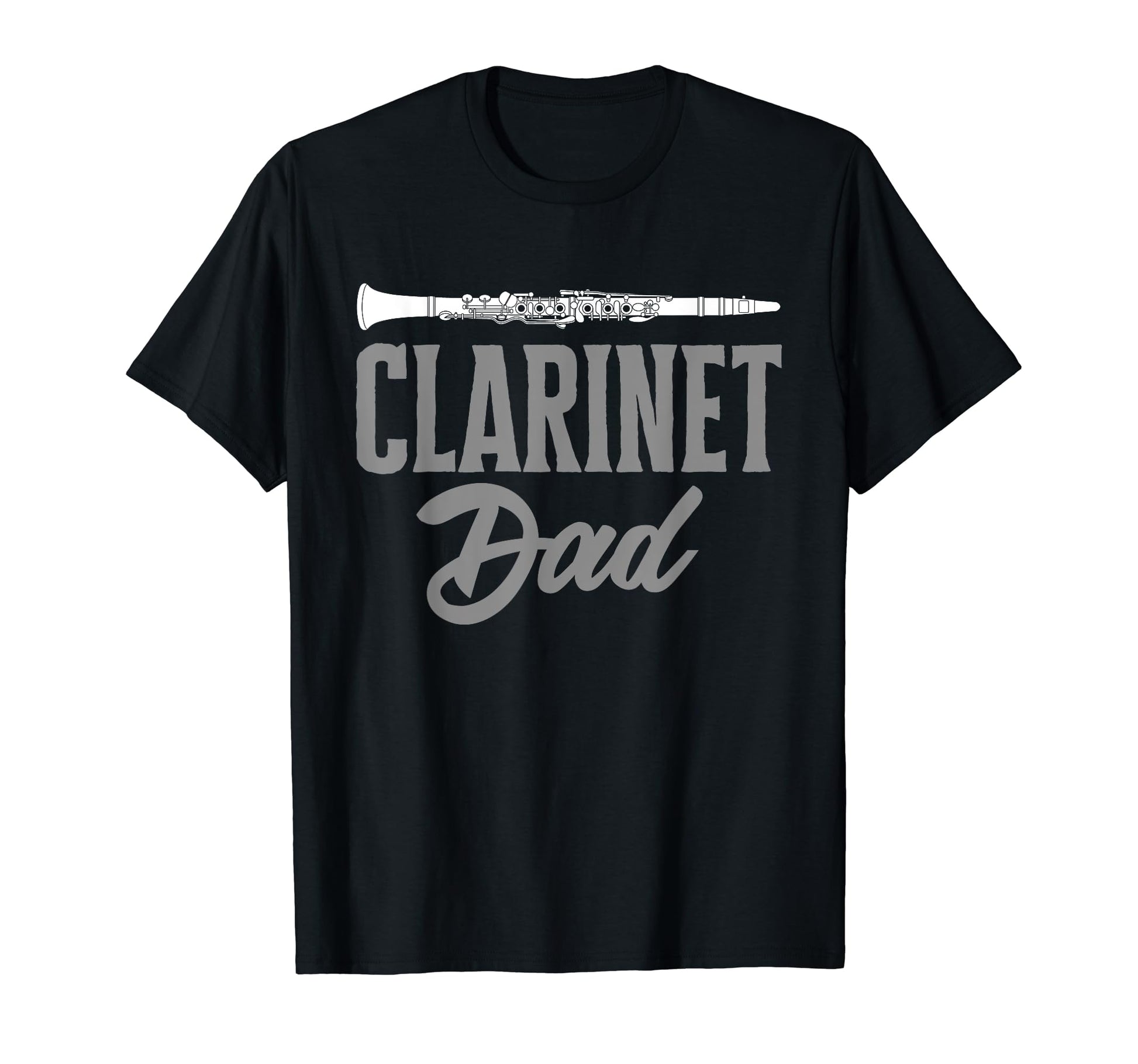 Clarinetist Clarinet Dad Fathers Day T-Shirt - Novelty Apparel for Adults - T-Shirt, Sweatshirt, Hoodie