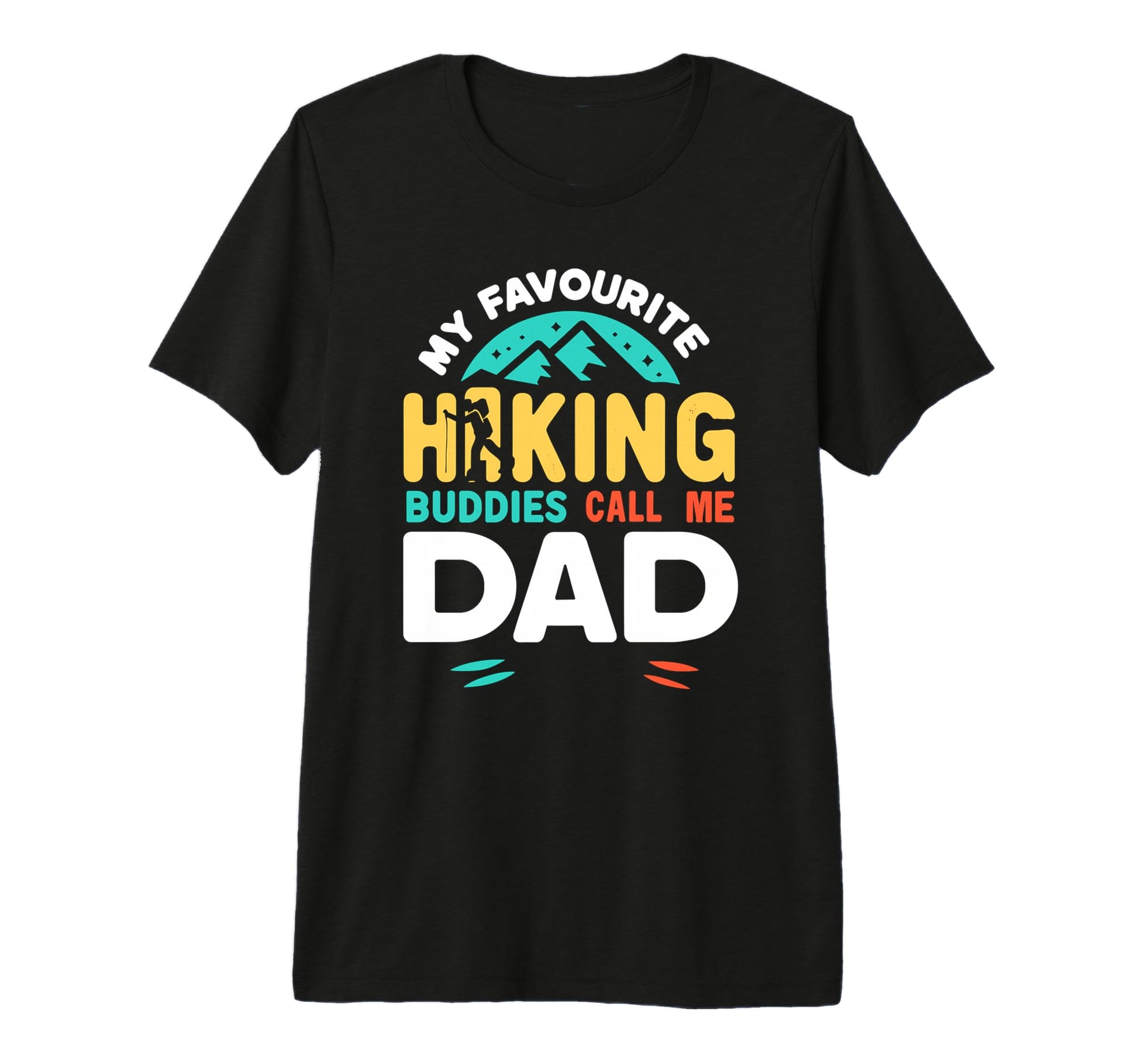 My Favourite Hiking Buddies Call Me T-Shirt - Novelty Apparel for Adults - T-Shirt, Sweatshirt, Hoodie