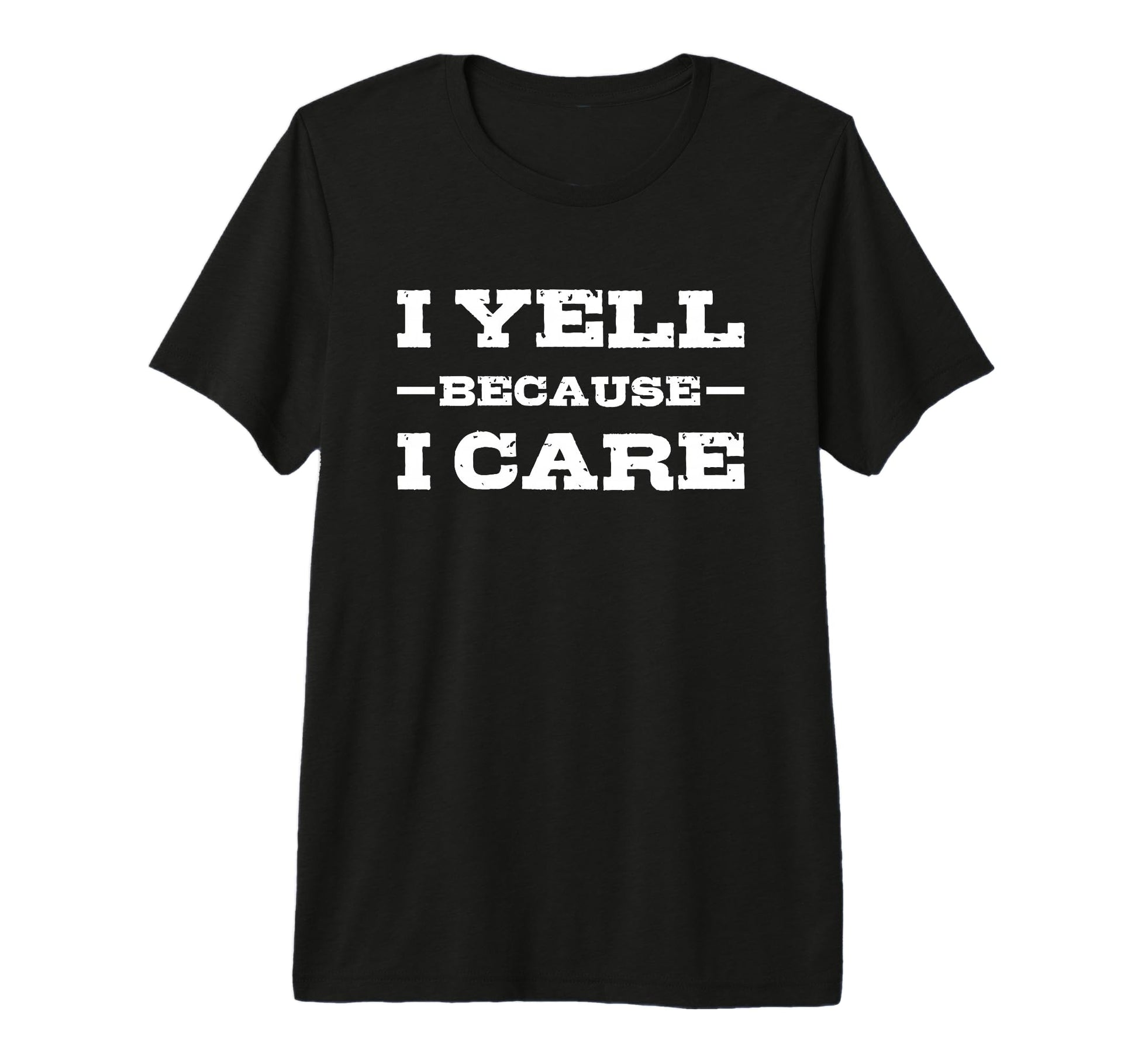 I Yell Because I Care Hockey Soccer T-Shirt - Streetwear Style Unisex - T-Shirt, Sweatshirt, Hoodie