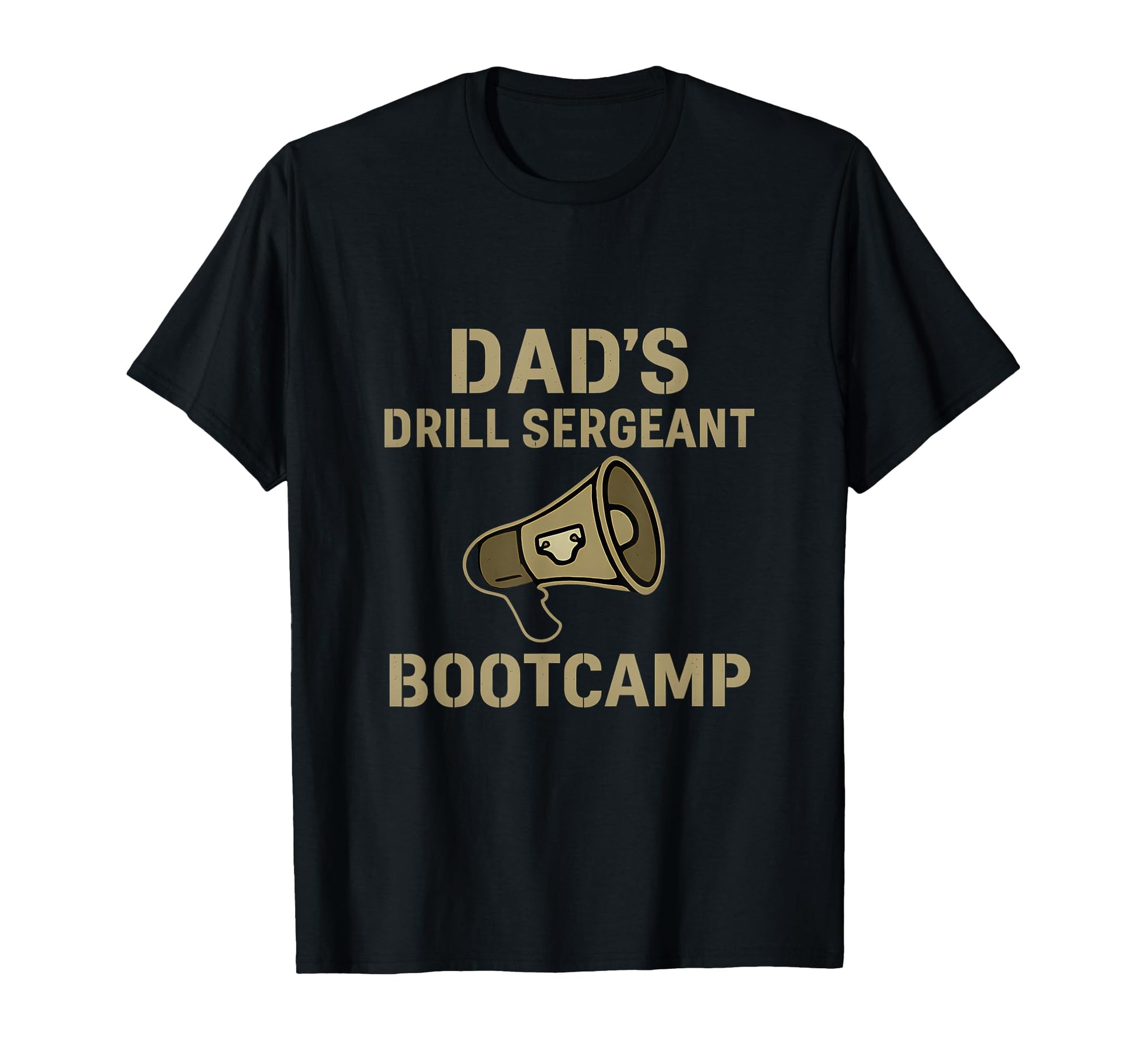 Dads Drill Sergeant Bootcamp Funny Dad T-Shirt - Graphic Print for Adults - T-Shirt, Sweatshirt, Hoodie