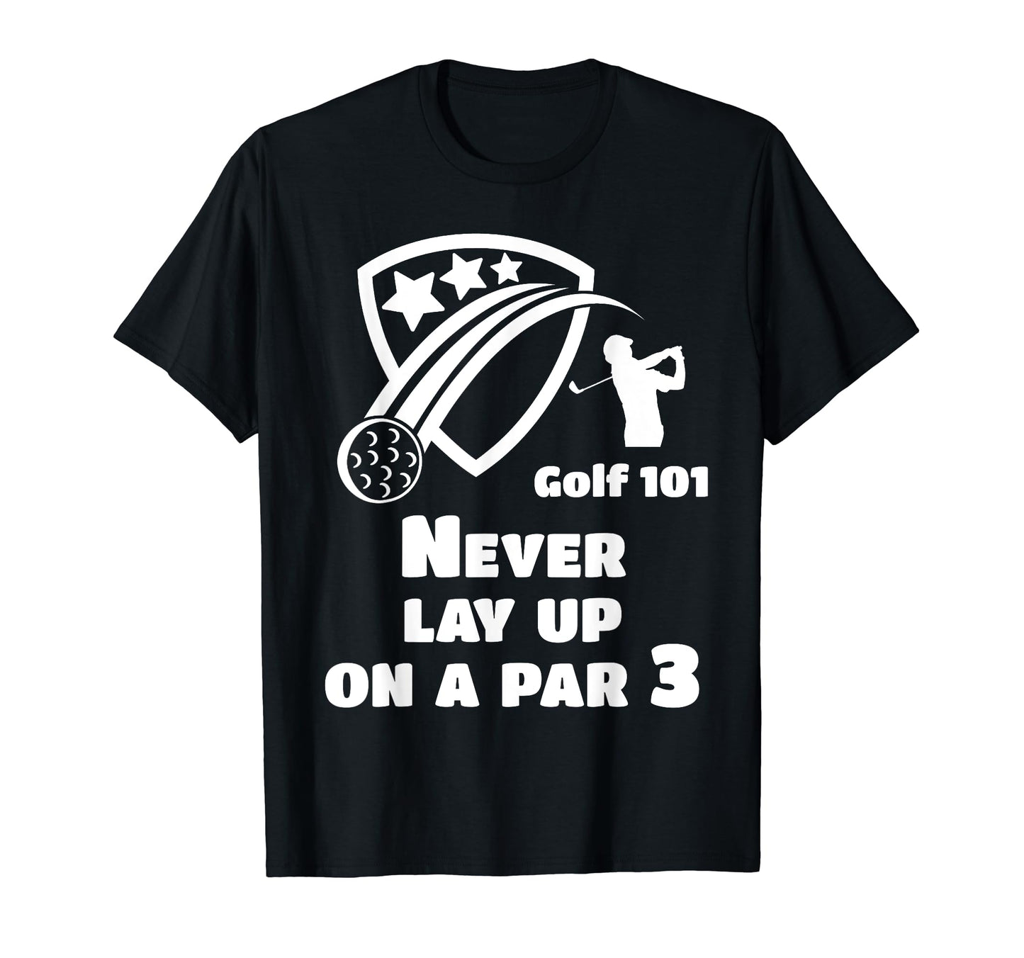 Golf 101 Golfing Par 3 Lay Up Lets Par T-Shirt - Aesthetic Graphic Unisex - T-Shirt, Sweatshirt, Hoodie