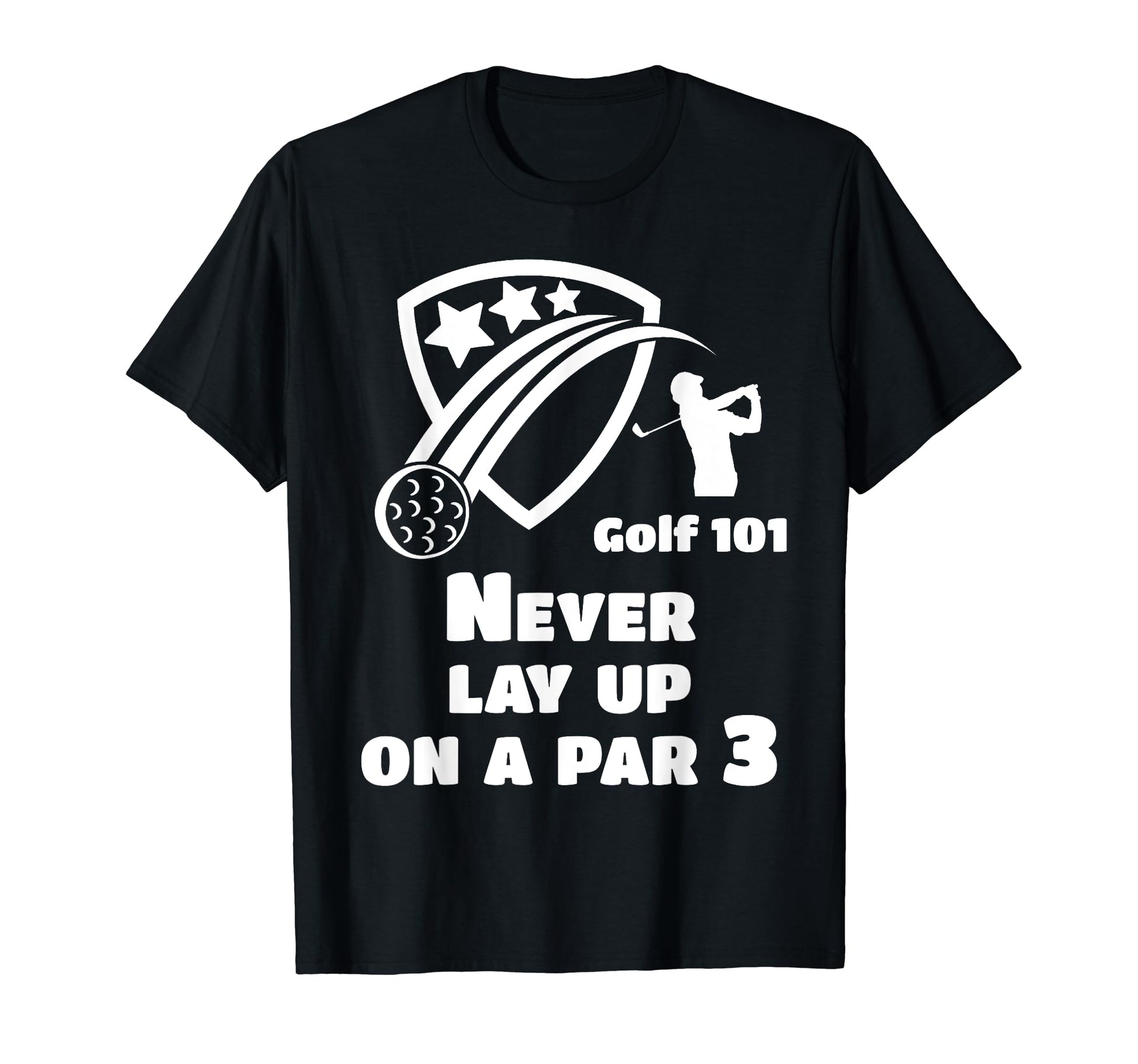 Golf 101 Golfing Par 3 Lay Up Lets Par T-Shirt - Aesthetic Graphic Unisex - T-Shirt, Sweatshirt, Hoodie