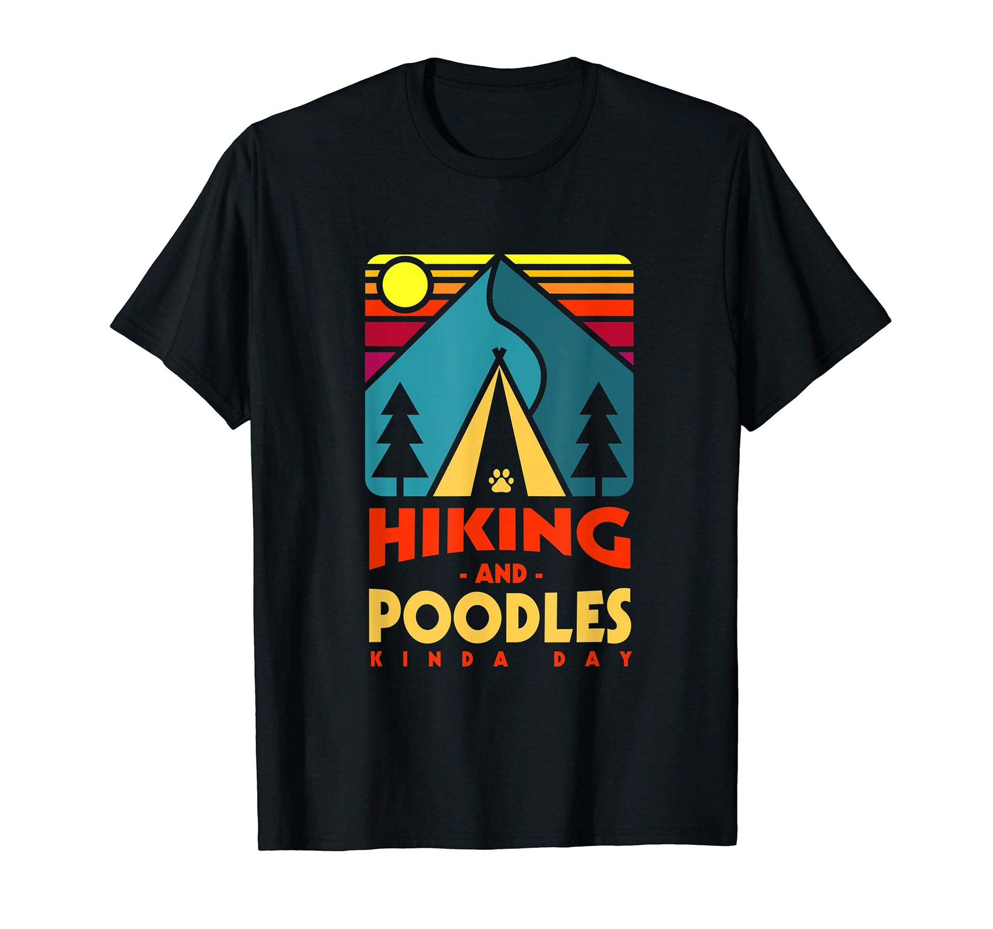 Hiking And Poodles Kinda Day Hiker T-Shirt - Custom Art Print for Adults - T-Shirt, Sweatshirt, Hoodie