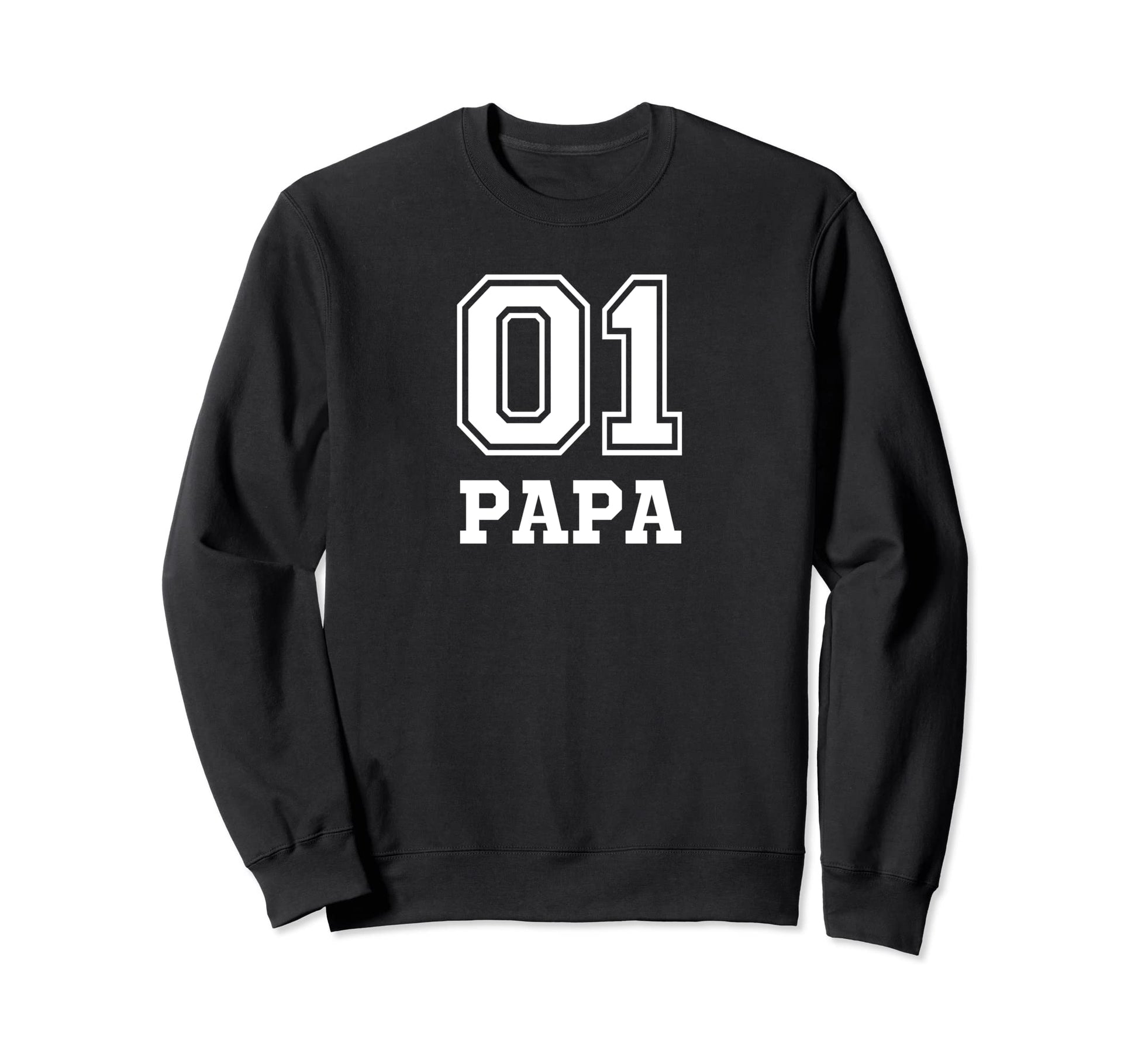 01 Papa Number 1 One Funny Sweatshirt - Aesthetic Graphic Unisex - T-Shirt, Sweatshirt, Hoodie