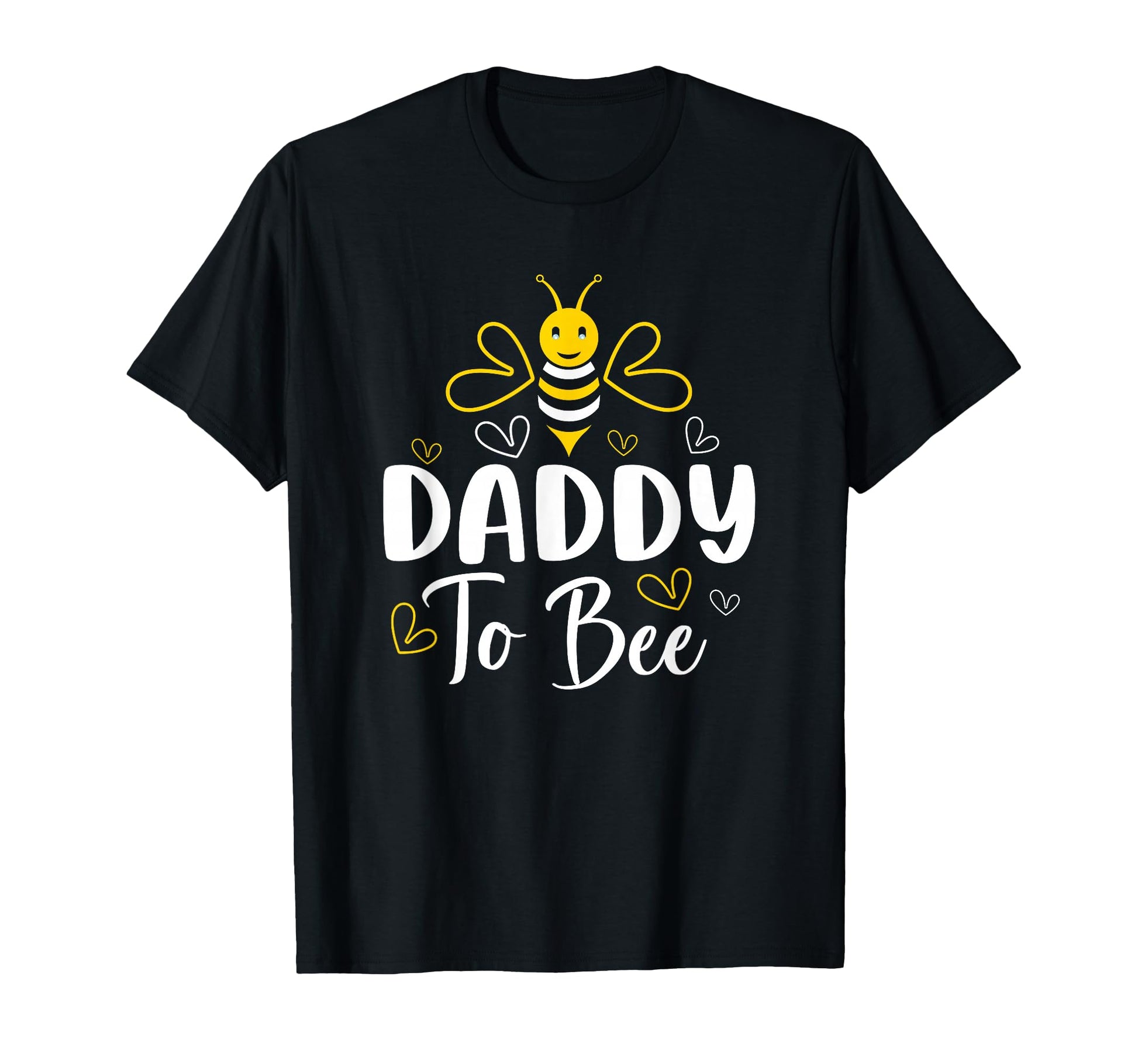 Daddy To Bee Pregnancy Announcement T-Shirt - Graphic Print Men Women - T-Shirt, Sweatshirt, Hoodie