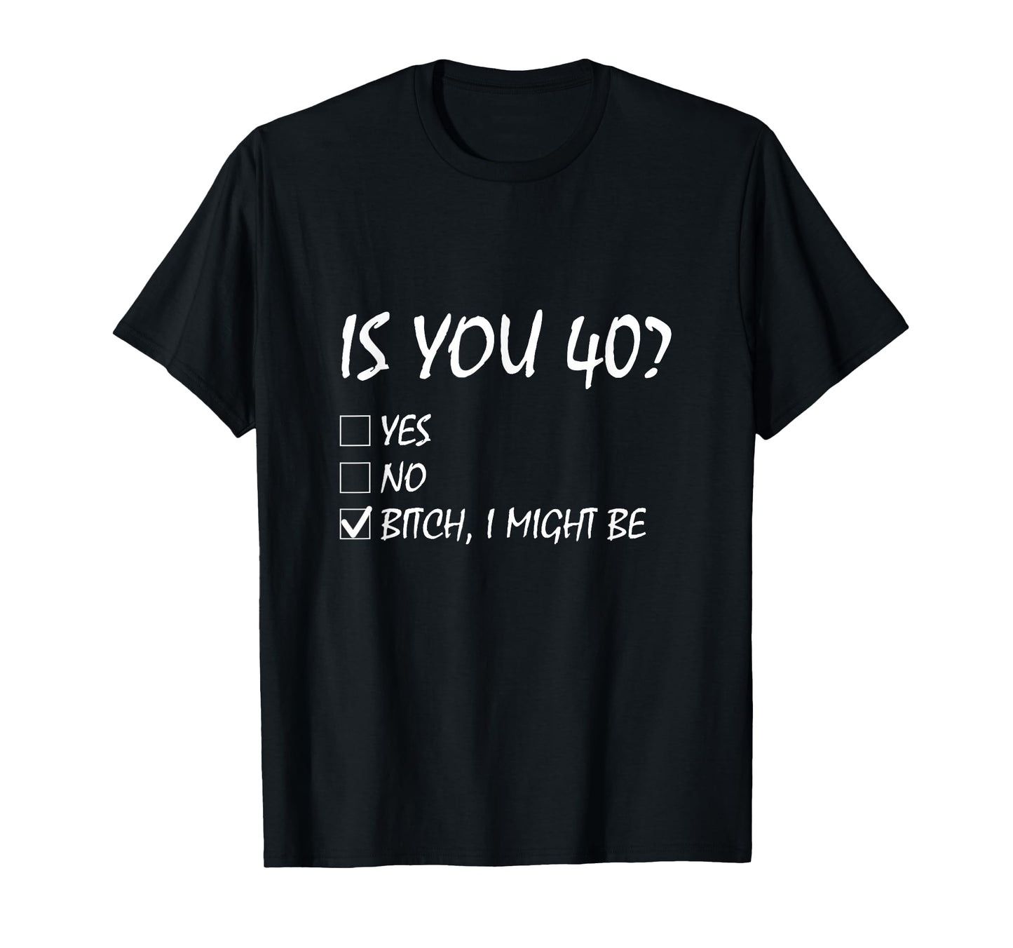 Is You 40 Funny 40Th Birthday 40 Year Old T-Shirt - Trendy Graphic Unisex - T-Shirt, Sweatshirt, Hoodie