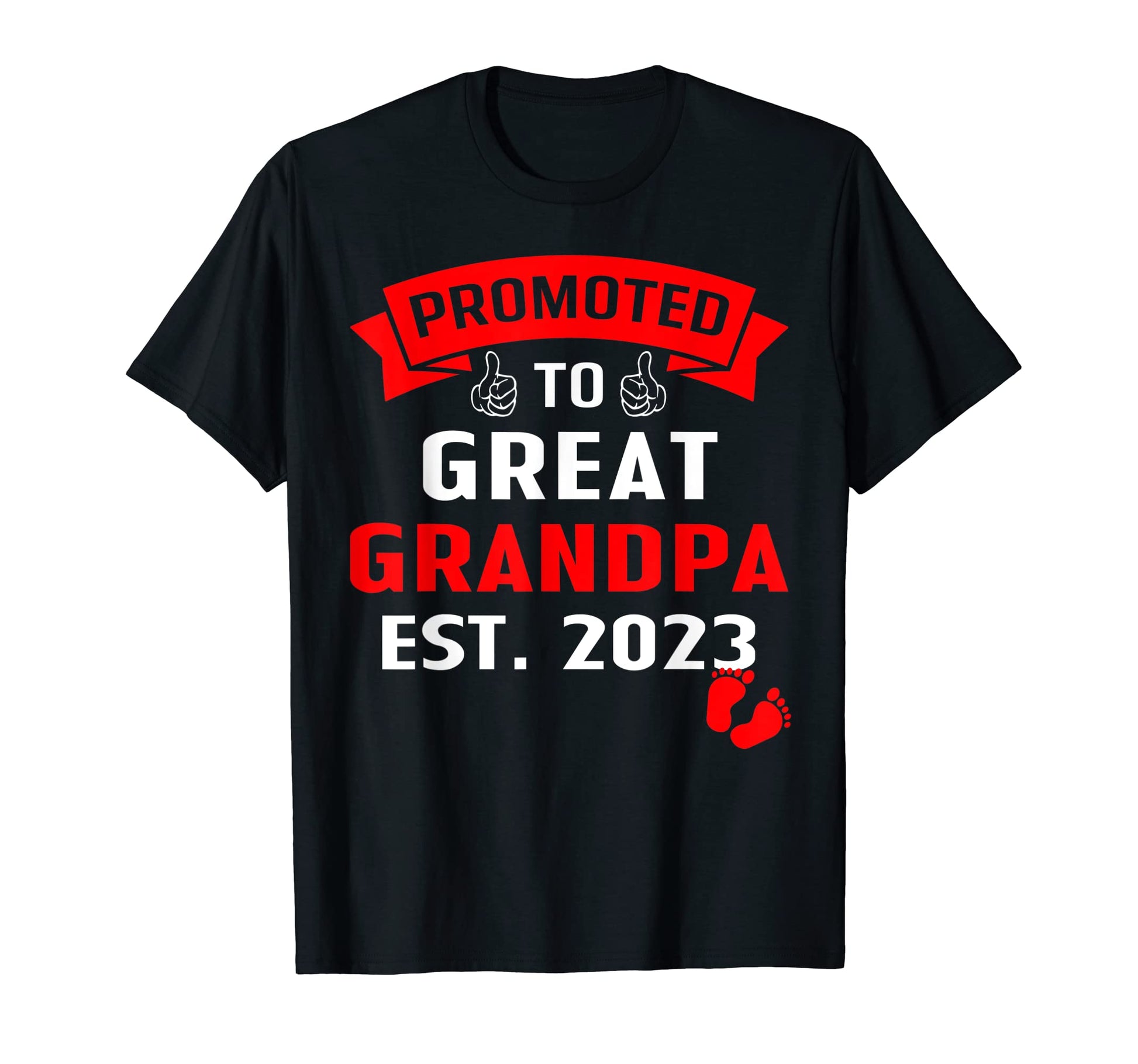Funny Promoted To Great Grandpa T-Shirt - Fun Novelty Design Men Women - T-Shirt, Sweatshirt, Hoodie