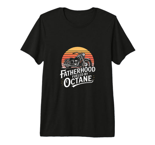 Biker Dad Fatherhood Fueled Octane T-Shirt - Aesthetic Graphic for Adults - T-Shirt, Sweatshirt, Hoodie