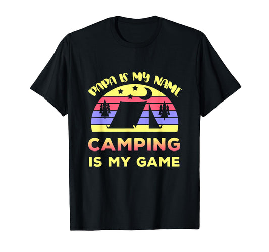 Camper Dad Gift Camping Is My Game T-Shirt - Unique Graphic for Adults - T-Shirt, Sweatshirt, Hoodie