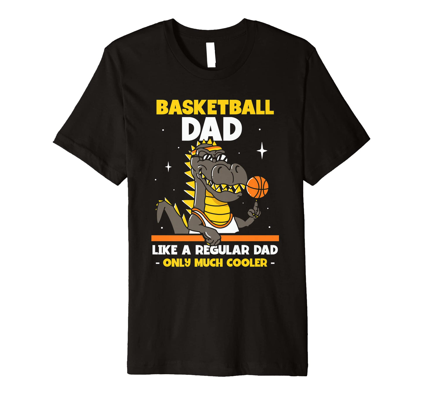 Basketball Dad Like Regular Dad Only T-Shirt - Graphic Print for Adults - T-Shirt, Sweatshirt, Hoodie