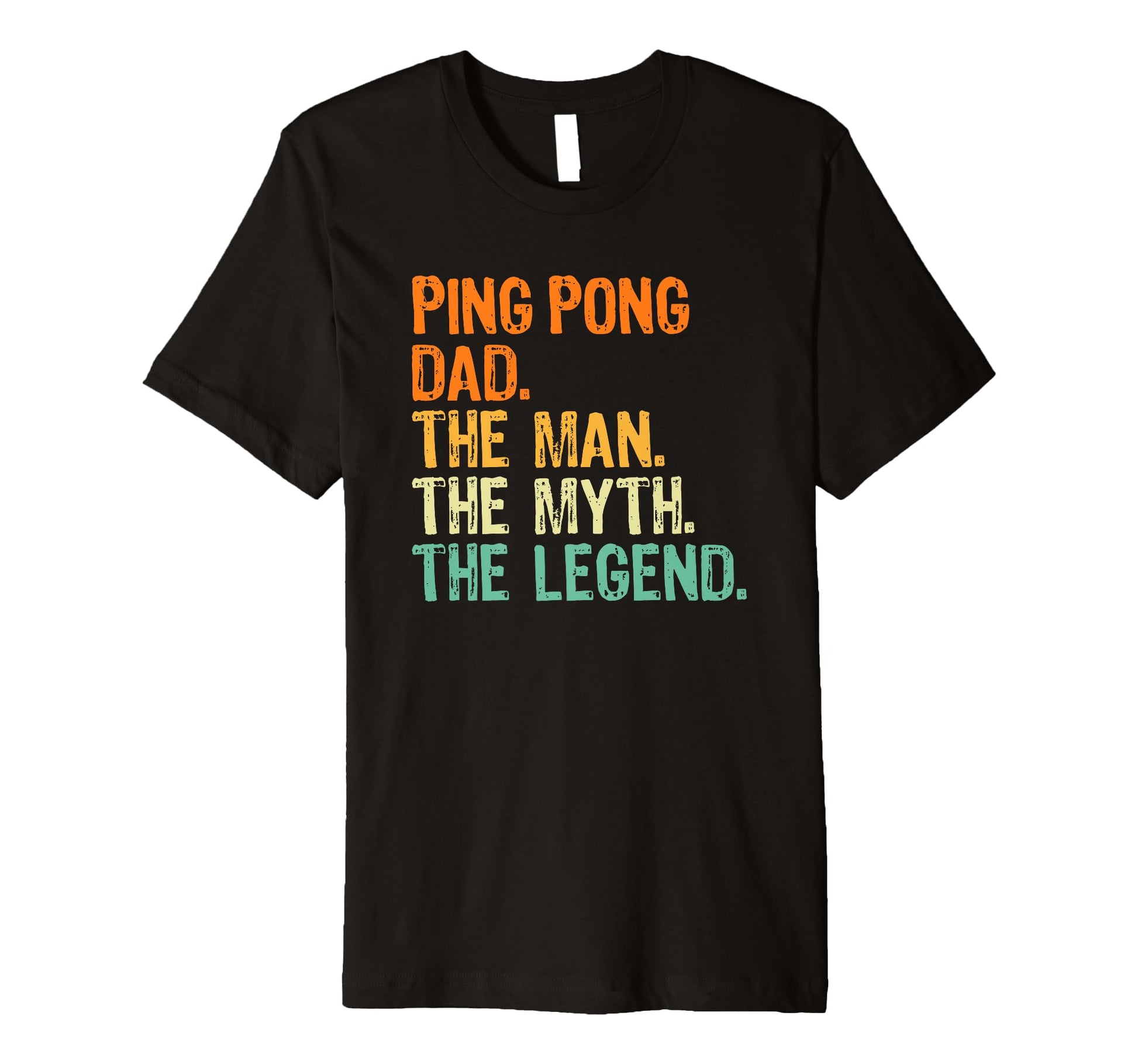 Mens Ping Pong Dad Myth Legend T-Shirt - Custom Art Print Unisex - T-Shirt, Sweatshirt, Hoodie