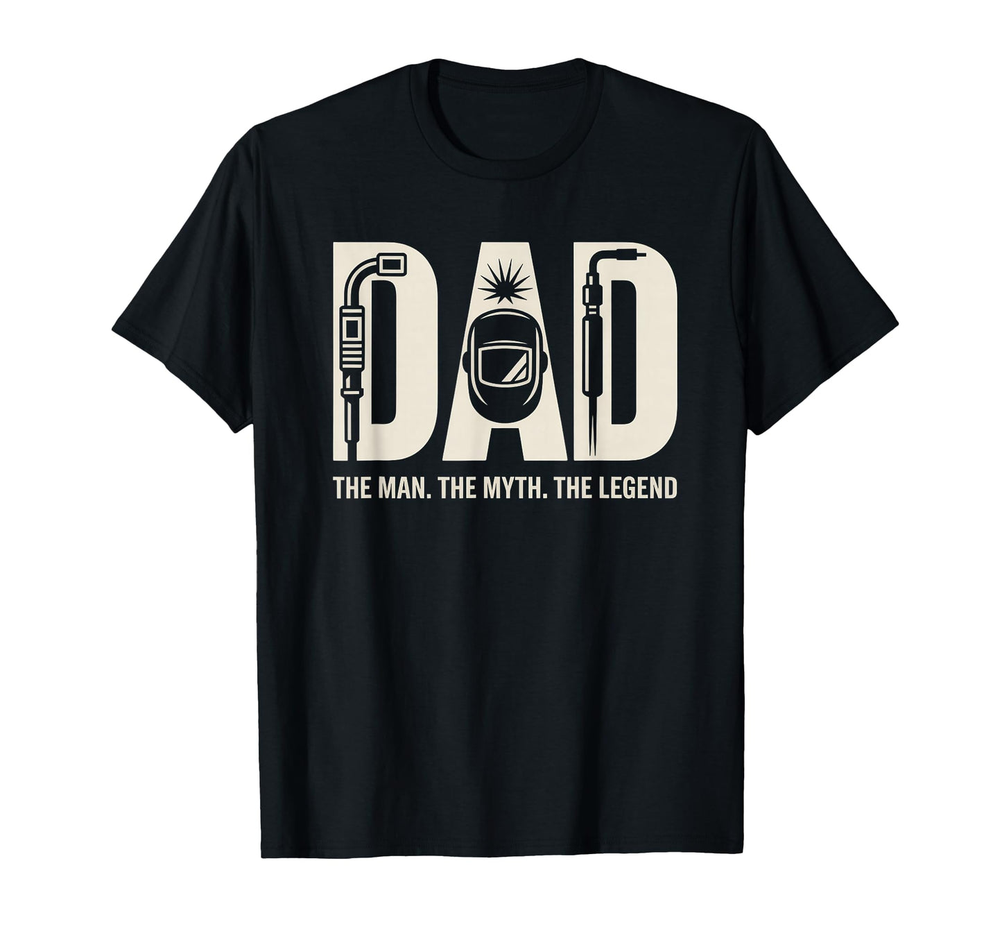 Dad Myth Legend Funny Welding Welder T-Shirt - Trendy Graphic Unisex - T-Shirt, Sweatshirt, Hoodie