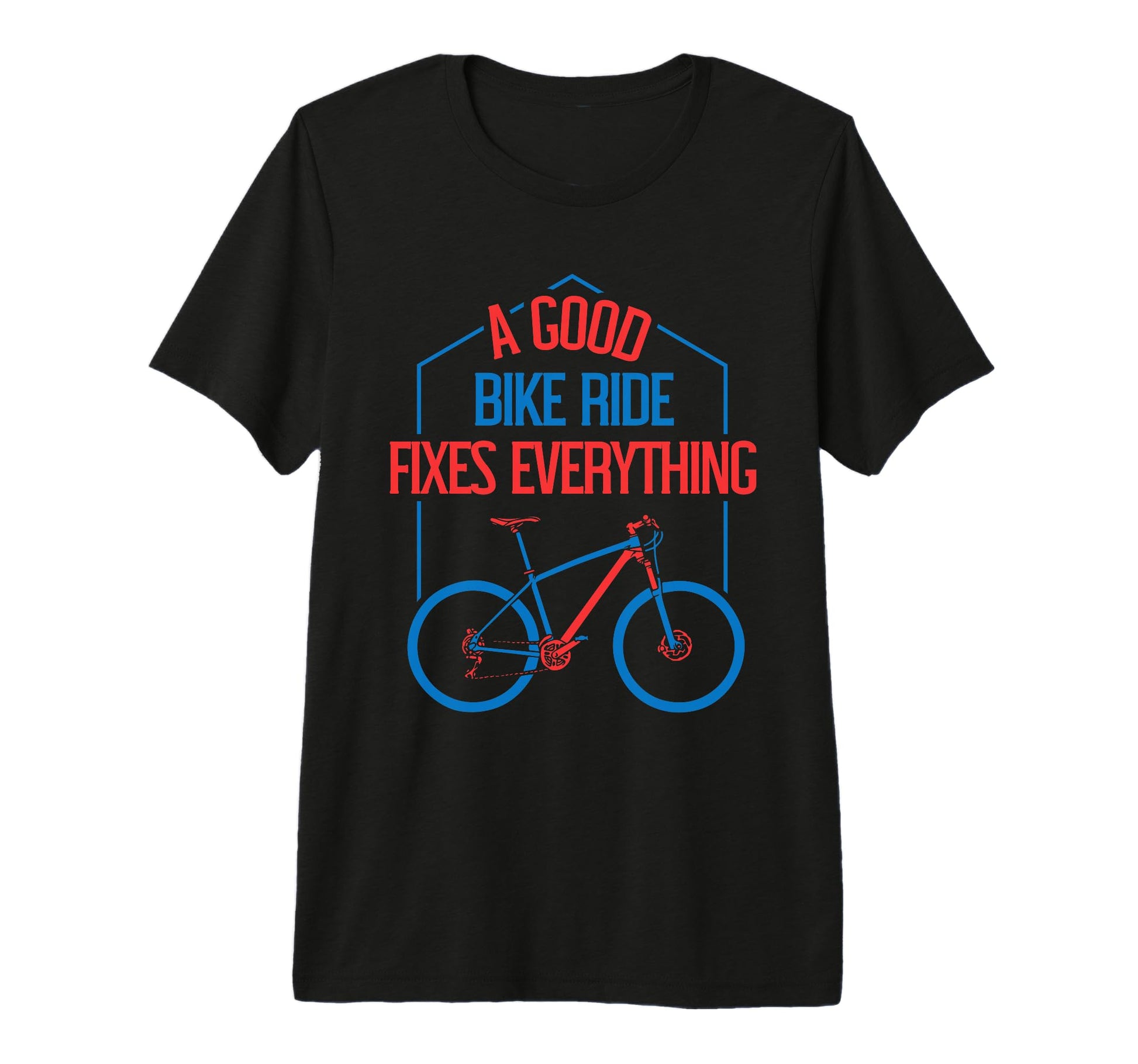 Good Bike Ride Fixes Everything T-Shirt - Casual Everyday Wear Men Women - T-Shirt, Sweatshirt, Hoodie