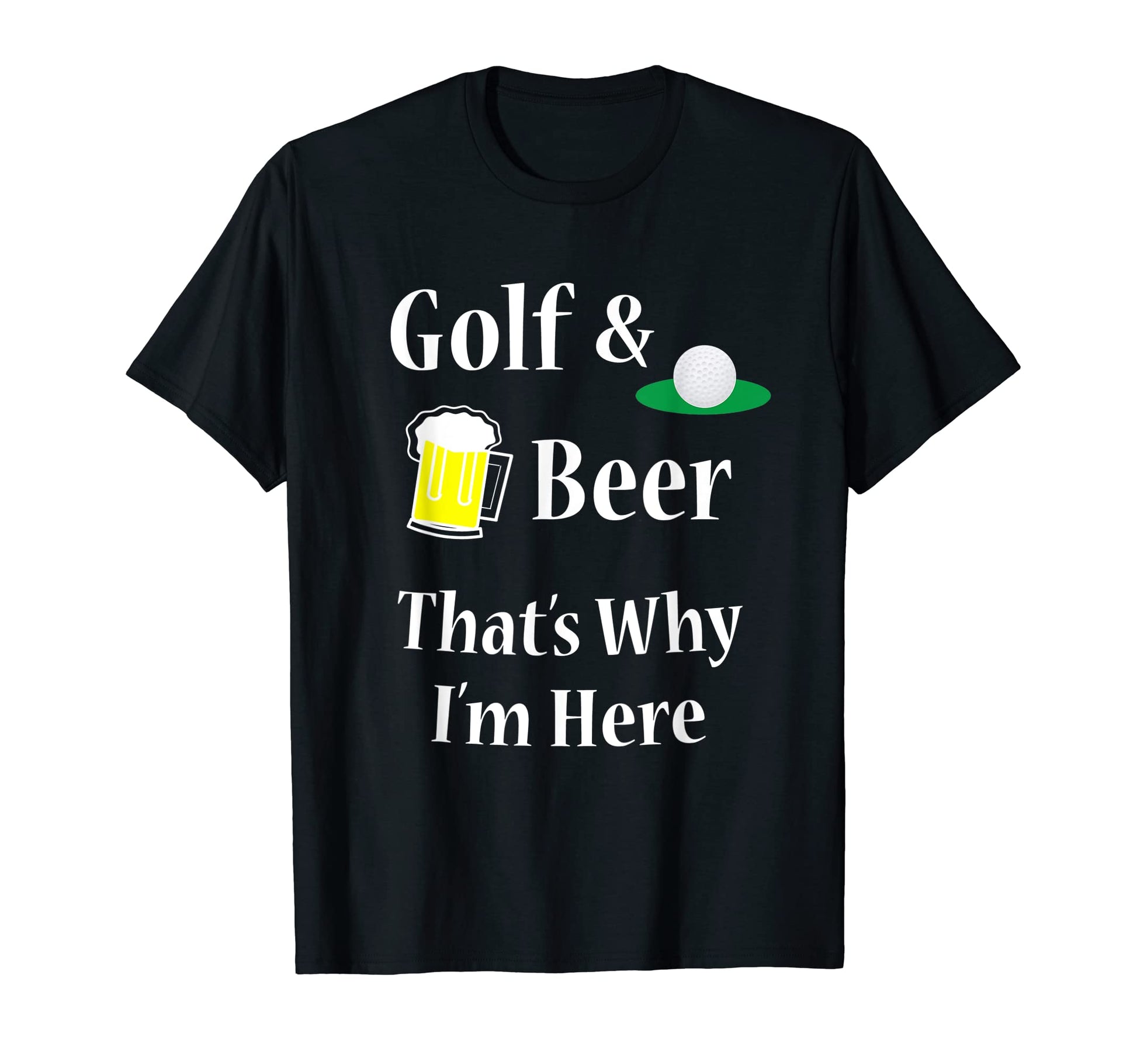 Golf And Beer Joke Dad Funny Fathers Day T-Shirt - Graphic Print Men Women - T-Shirt, Sweatshirt, Hoodie