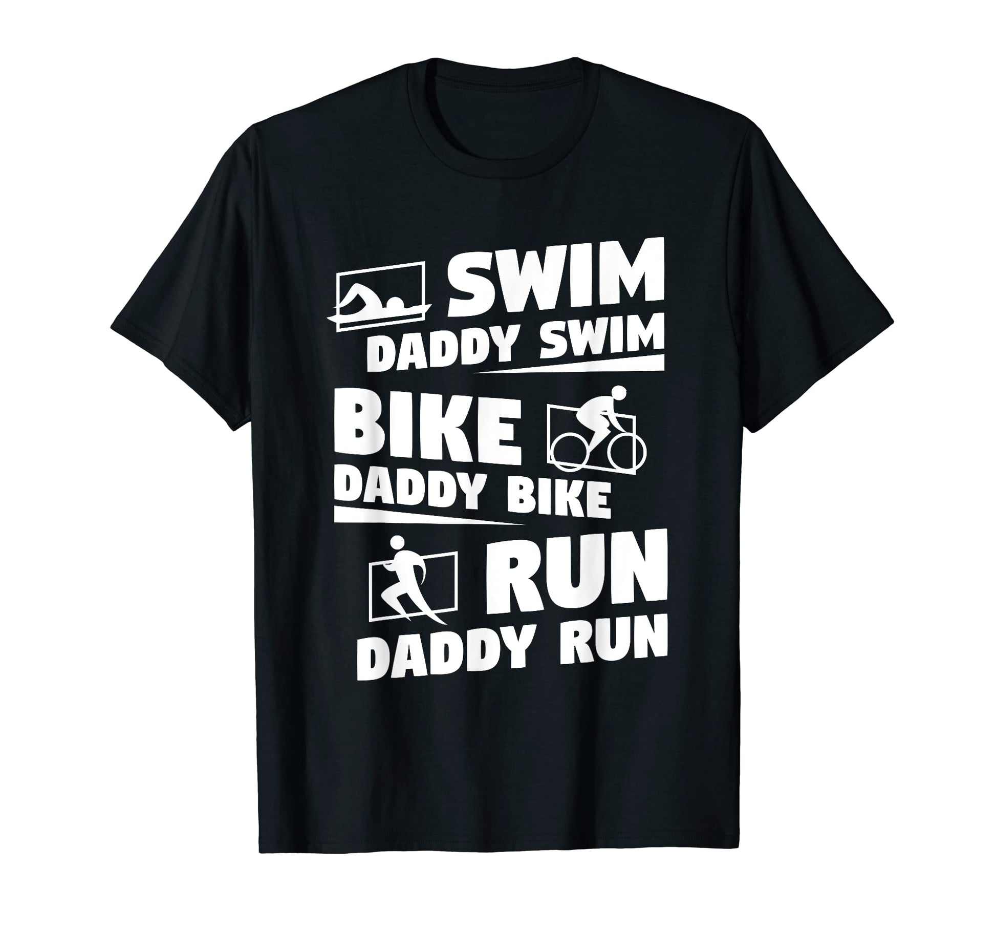 Swim Daddy Swim Bike Daddy Bike Run T-Shirt - Graphic Print Men Women - T-Shirt, Sweatshirt, Hoodie