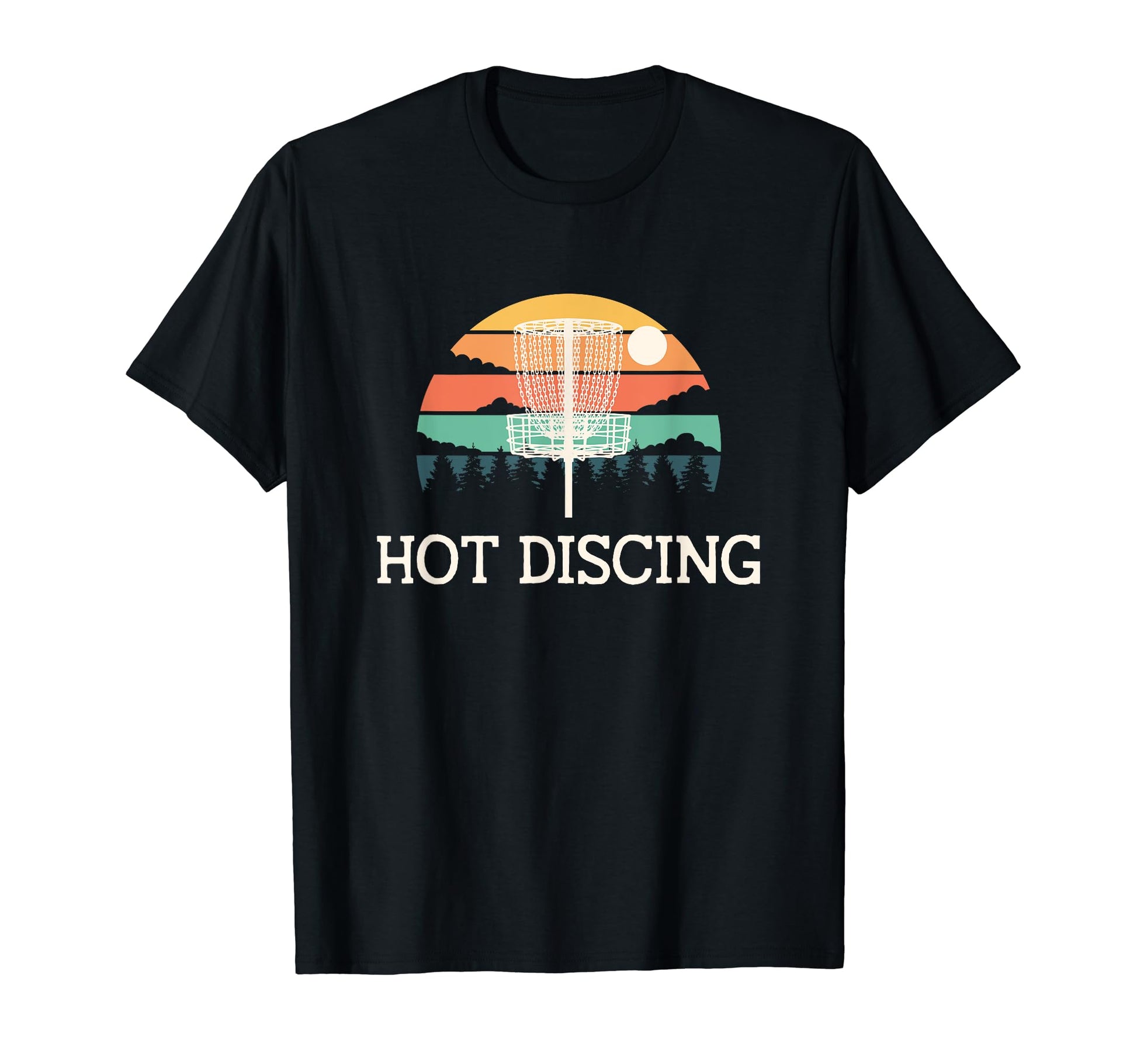Hot Discing Funny Disc Golf Golfer T-Shirt - Graphic Print Men Women - T-Shirt, Sweatshirt, Hoodie