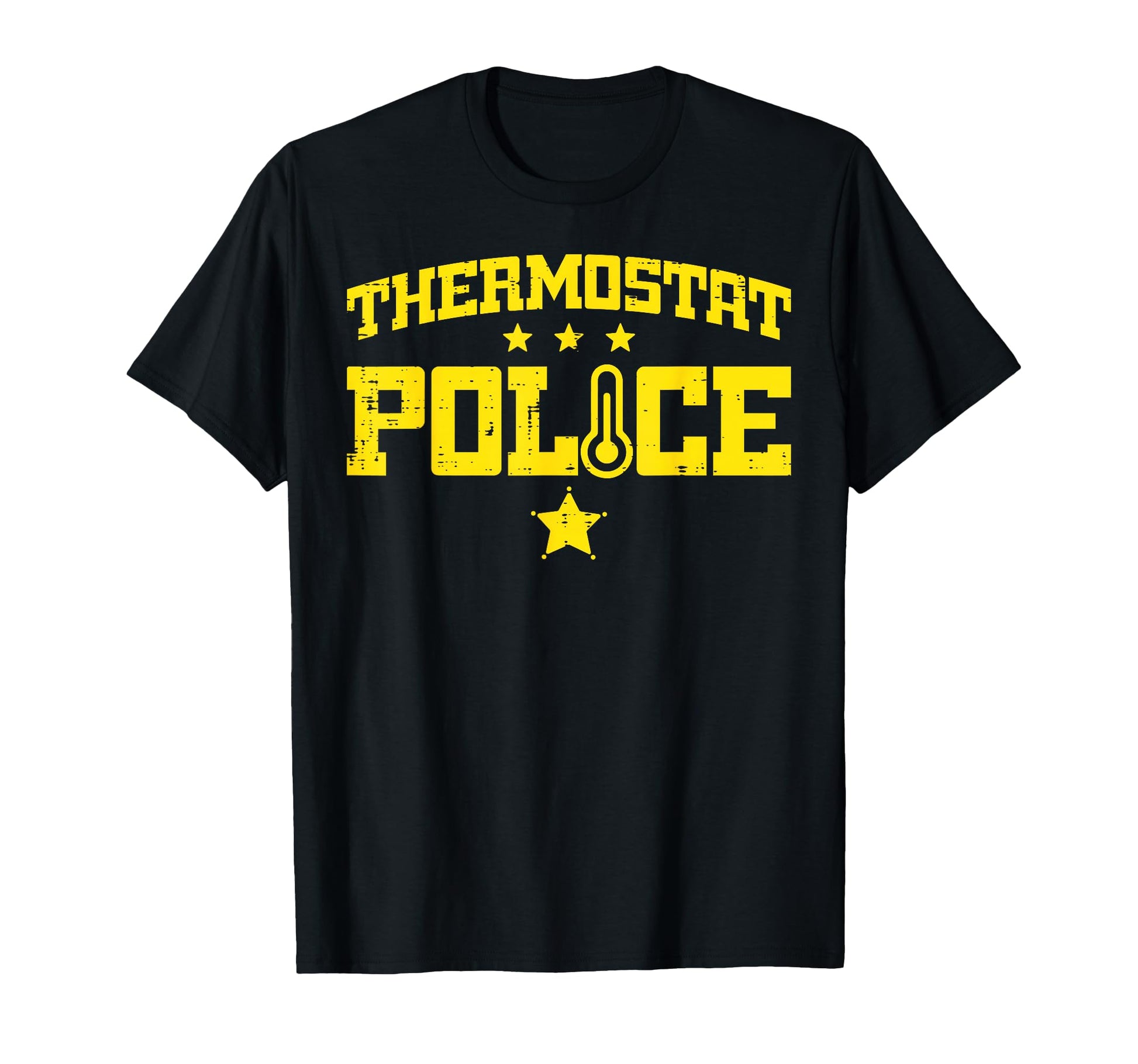 Thermostat Police Fathers Day T-Shirt - Custom Art Print for Adults - T-Shirt, Sweatshirt, Hoodie