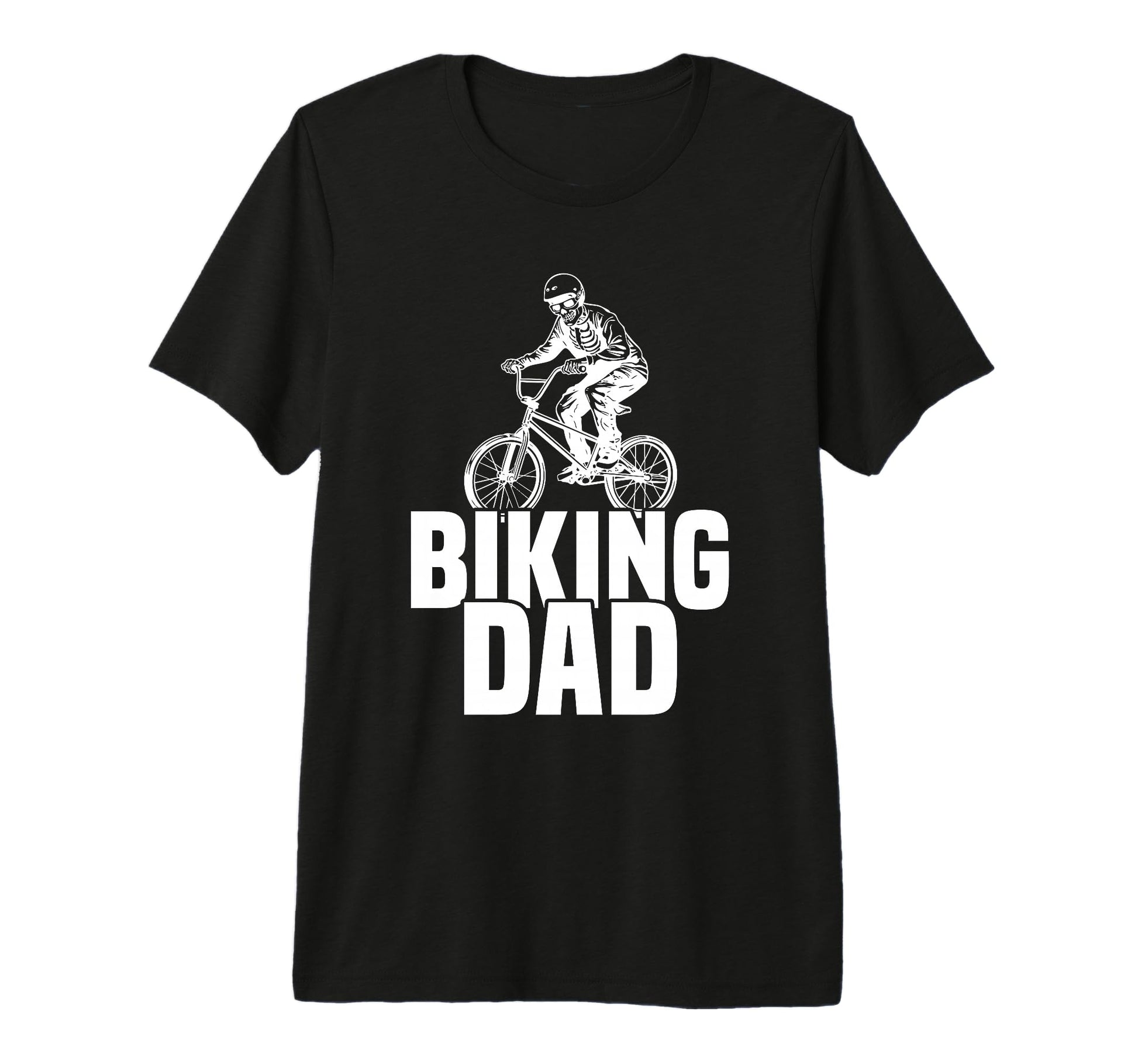 Biking Dad Skeleton Drives Bmx Tri T-Shirt - Fun Novelty Design Men Women - T-Shirt, Sweatshirt, Hoodie