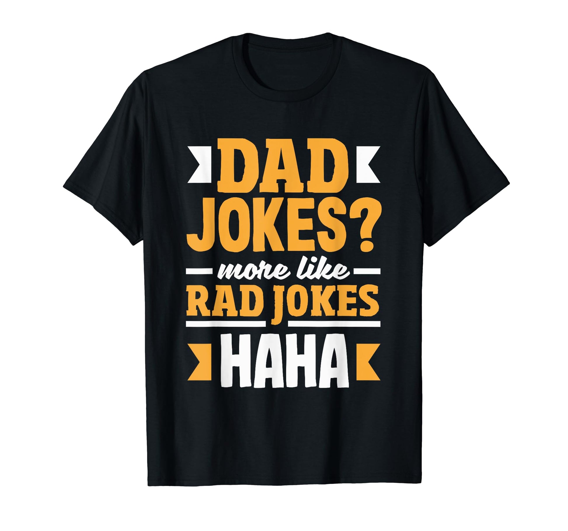 Dad Jokes More Like Rad Jokes Dad T-Shirt - Aesthetic Graphic Men Women - T-Shirt, Sweatshirt, Hoodie