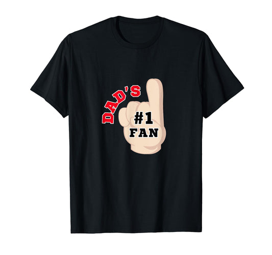1 Dad Number One Fan Fathers Day T-Shirt - Fun Novelty Design Men Women - T-Shirt, Sweatshirt, Hoodie