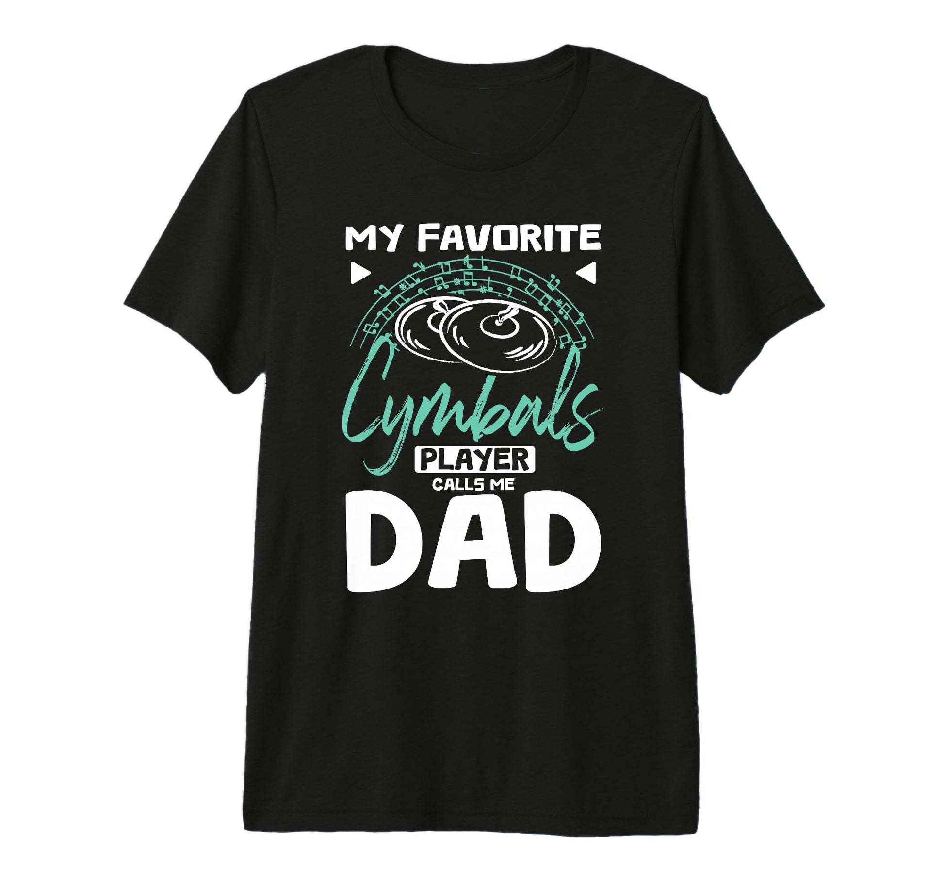 Mens Fathers Day My Favorite Cymbals T-Shirt - Custom Art Print for Adults - T-Shirt, Sweatshirt, Hoodie