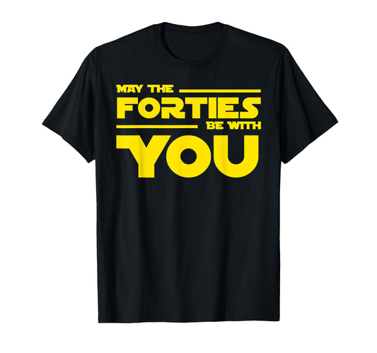 40Th Birthday May Forties Be You T-Shirt - Aesthetic Graphic for Adults - T-Shirt, Sweatshirt, Hoodie