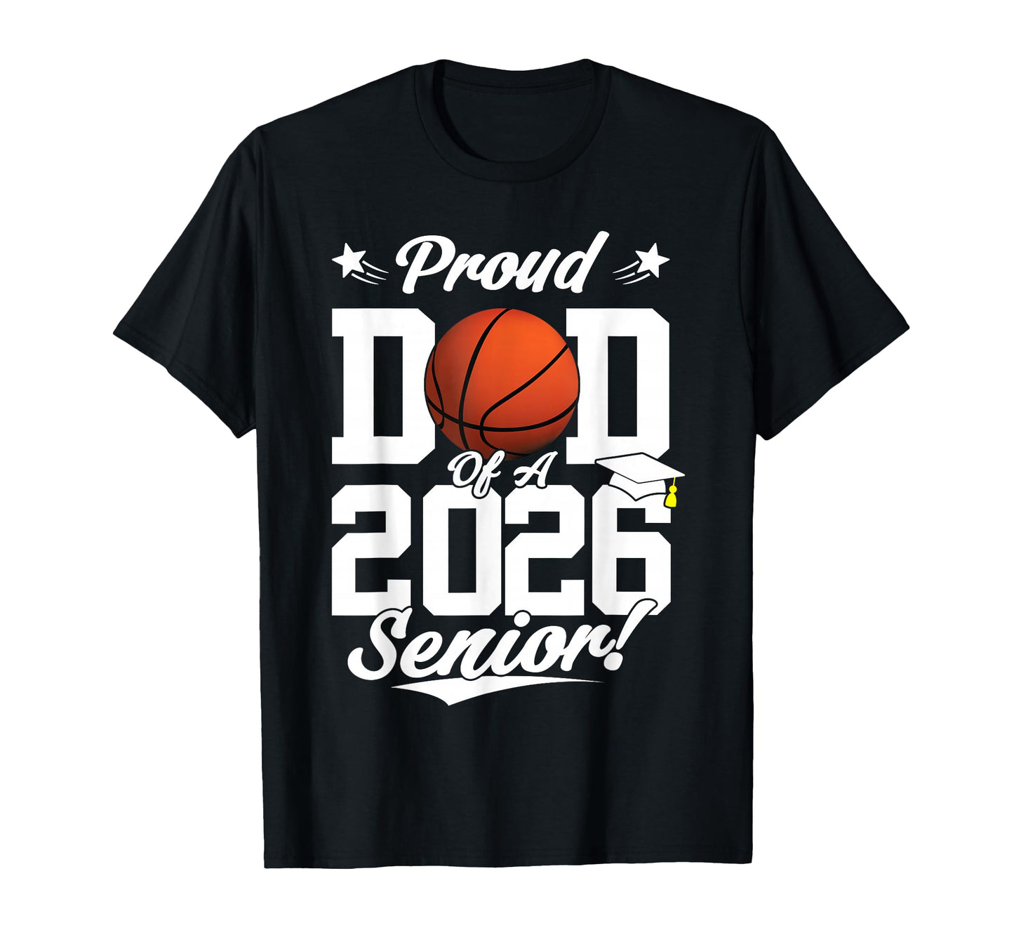Proud Dad 2026 Senior Basketball T-Shirt - Unique Graphic Men Women - T-Shirt, Sweatshirt, Hoodie