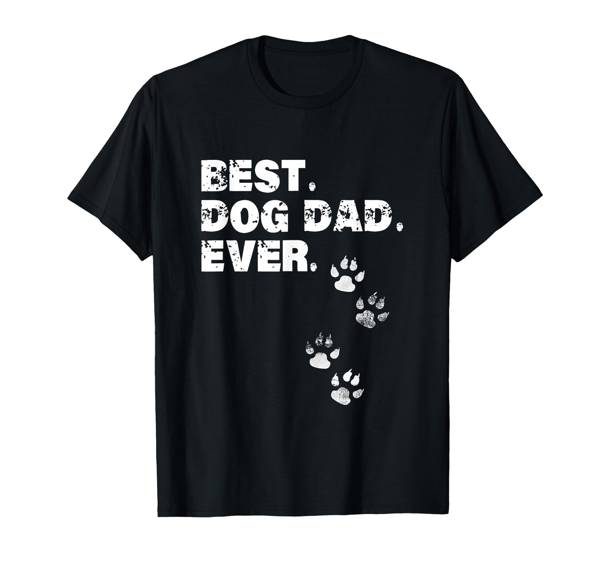 Best Dog Dad Ever Gift Fathers Day T-Shirt - Graphic Print Unisex - T-Shirt, Sweatshirt, Hoodie