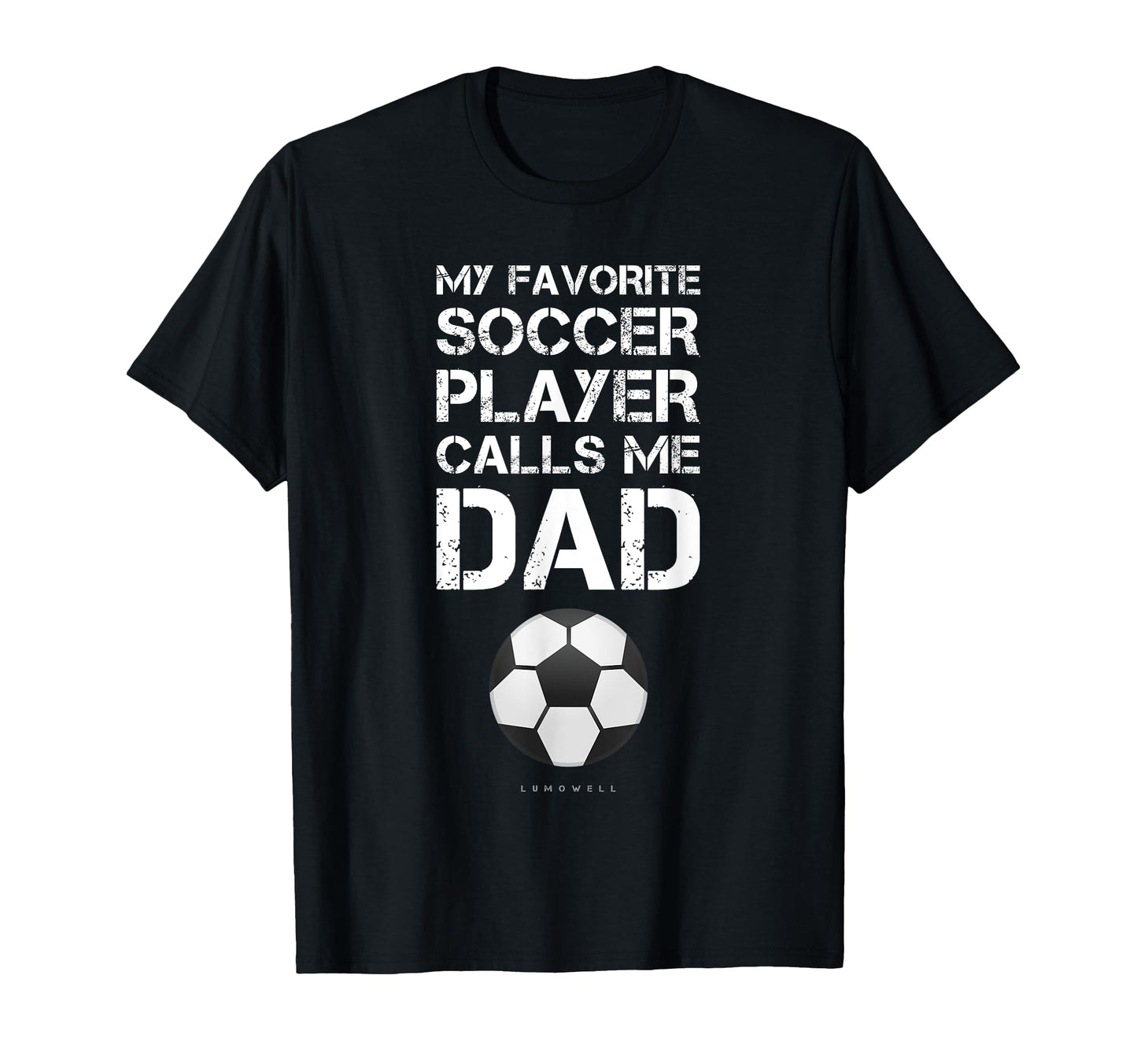 Funny Soccer My Favorite Soccer T-Shirt - Streetwear Style Men Women - T-Shirt, Sweatshirt, Hoodie