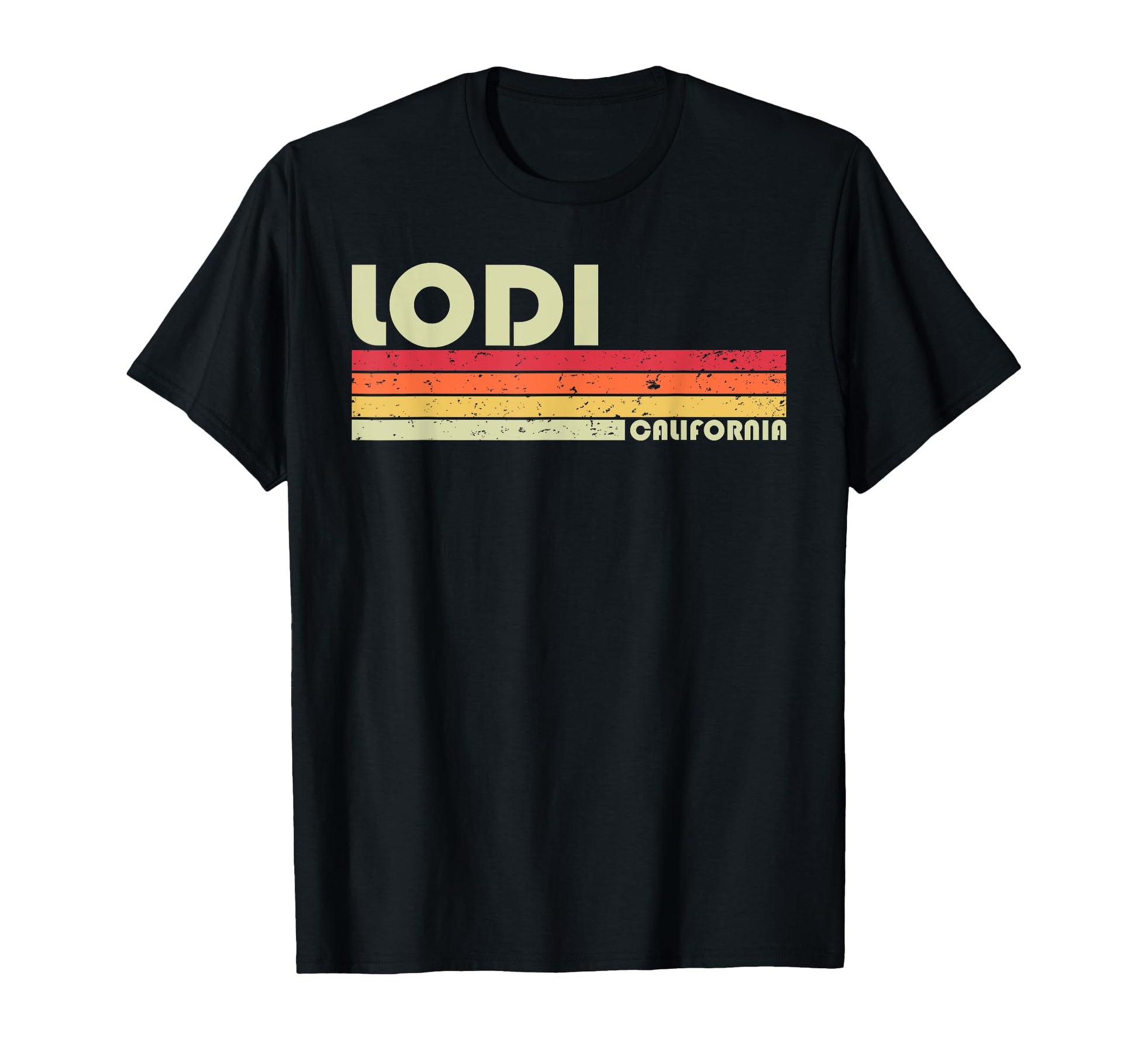 Lodi Ca California Funny City Home T-Shirt - Fun Novelty Design Men Women - T-Shirt, Sweatshirt, Hoodie