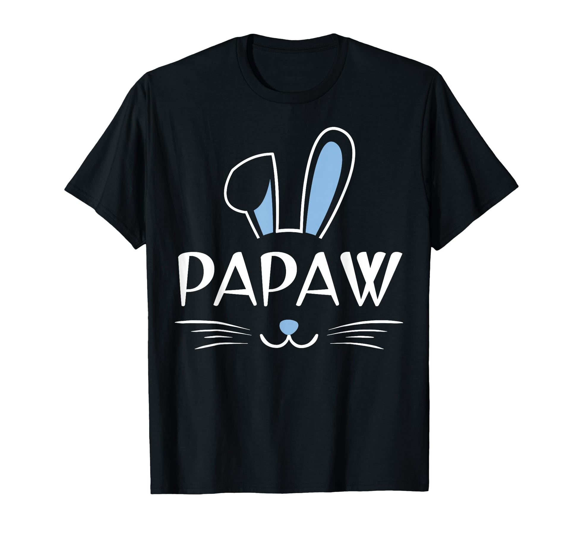 Papaw Bunny Face Family Fathers Day T-Shirt - Casual Everyday Wear Unisex - T-Shirt, Sweatshirt, Hoodie