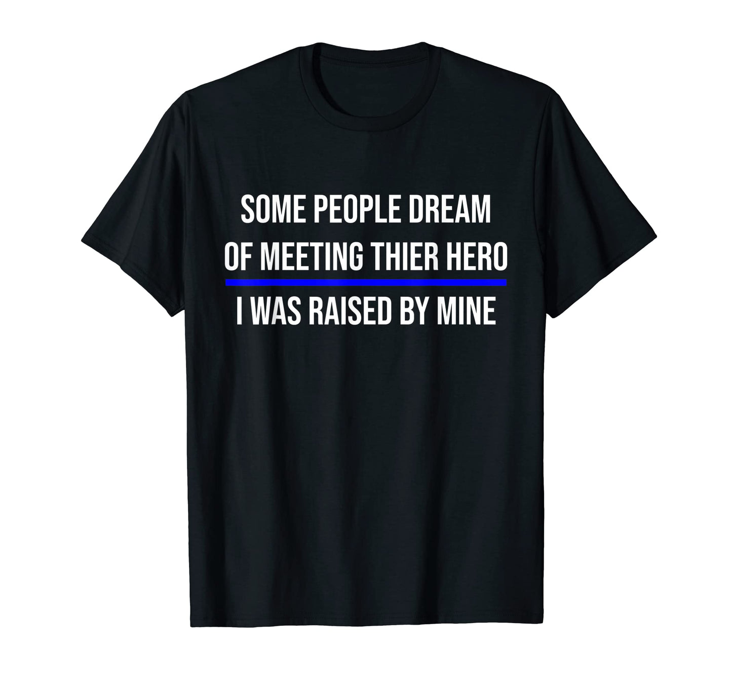 Police Hero Cop Dad Gifts Father Son T-Shirt - Trendy Graphic Unisex - T-Shirt, Sweatshirt, Hoodie