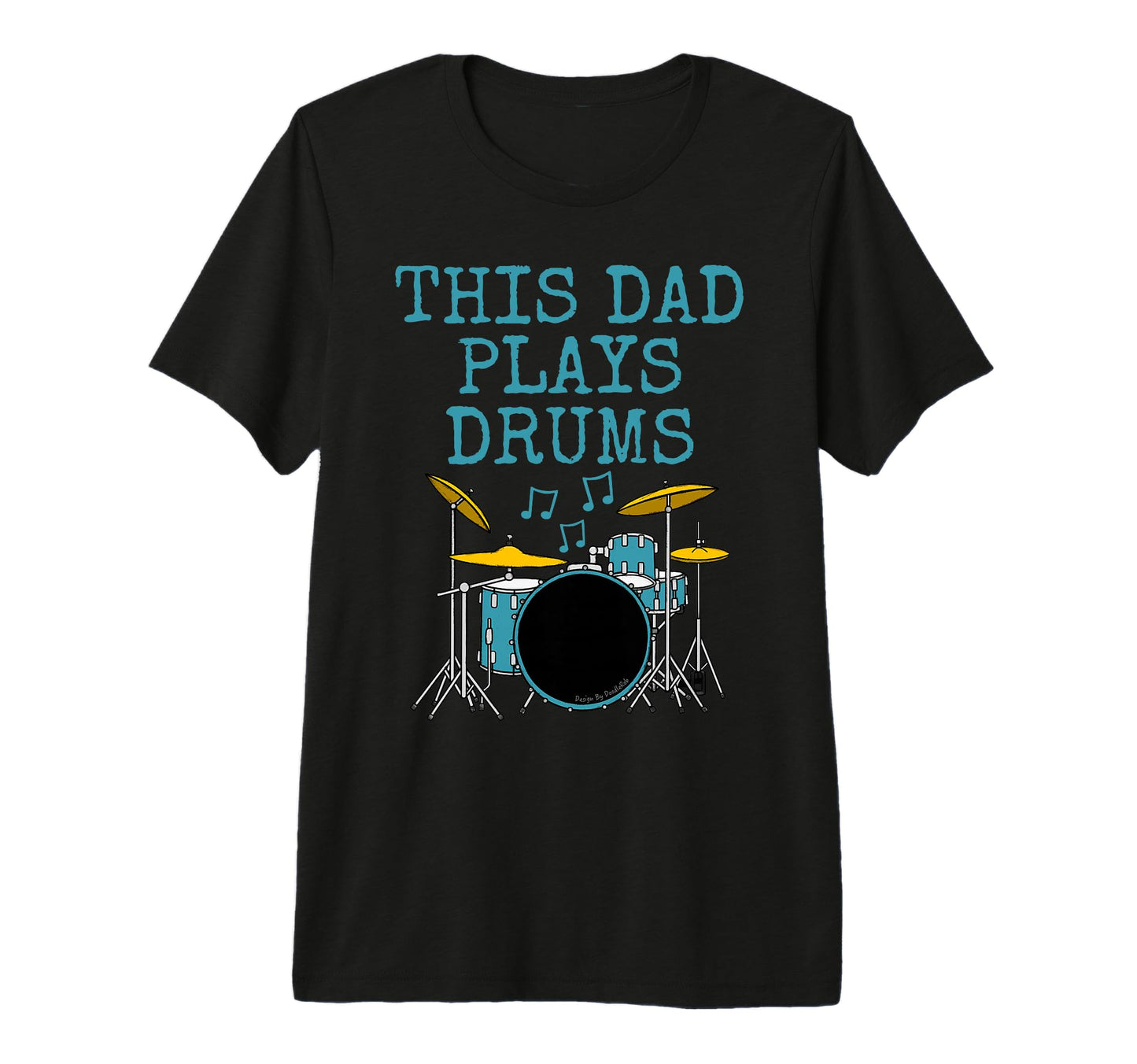 Mens This Dad Plays Drums Drum Kit T-Shirt - Novelty Apparel for Adults - T-Shirt, Sweatshirt, Hoodie