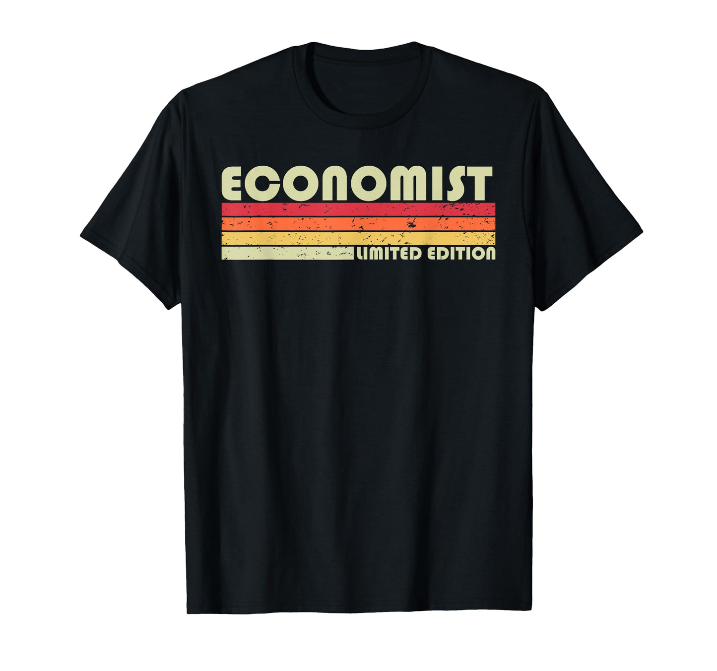 Economist Funny Job Title Profession T-Shirt - Novelty Apparel Men Women - T-Shirt, Sweatshirt, Hoodie