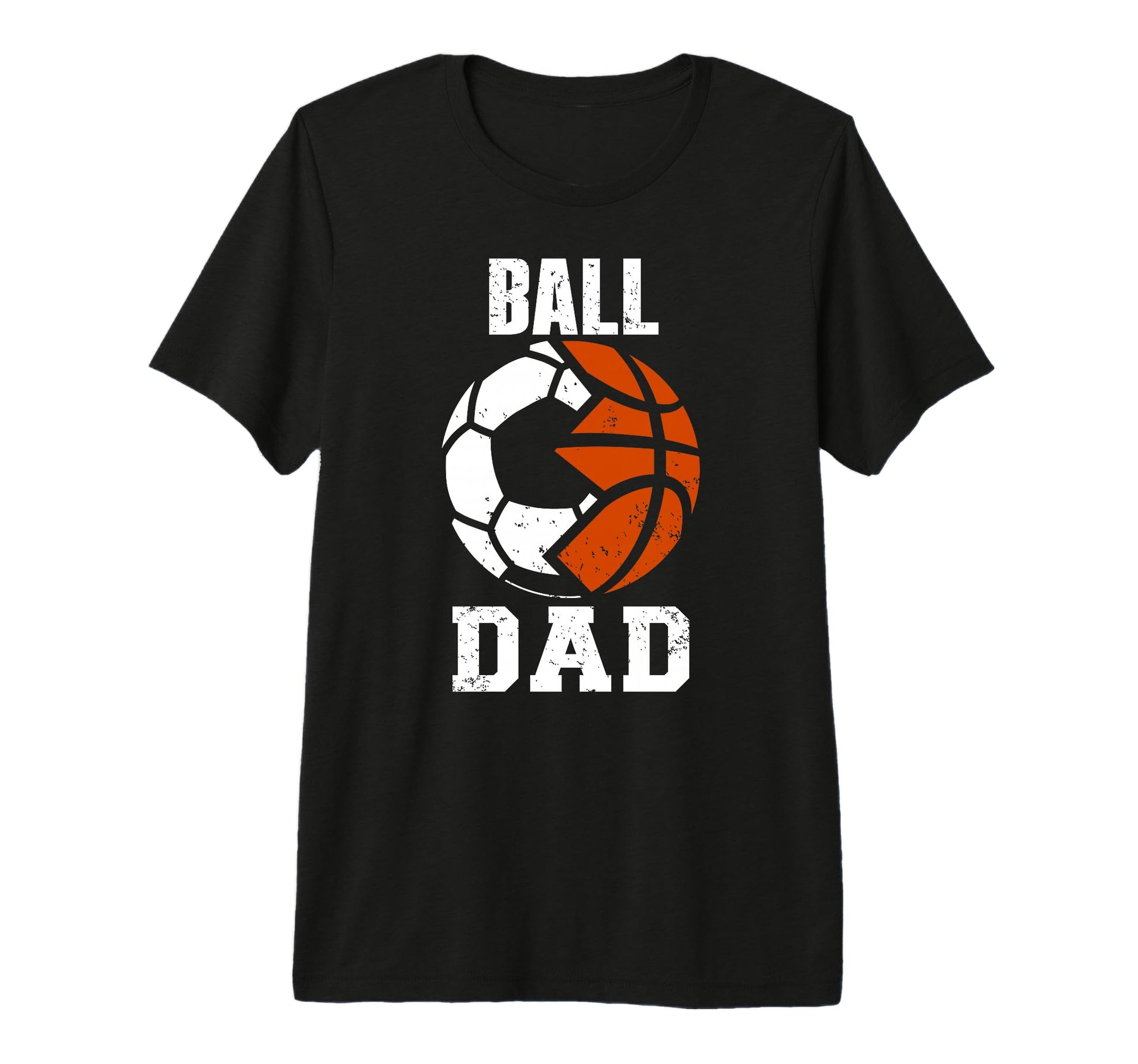 Mens Ball Dad Funny Soccer Basketball T-Shirt - Fun Novelty Design Unisex - T-Shirt, Sweatshirt, Hoodie