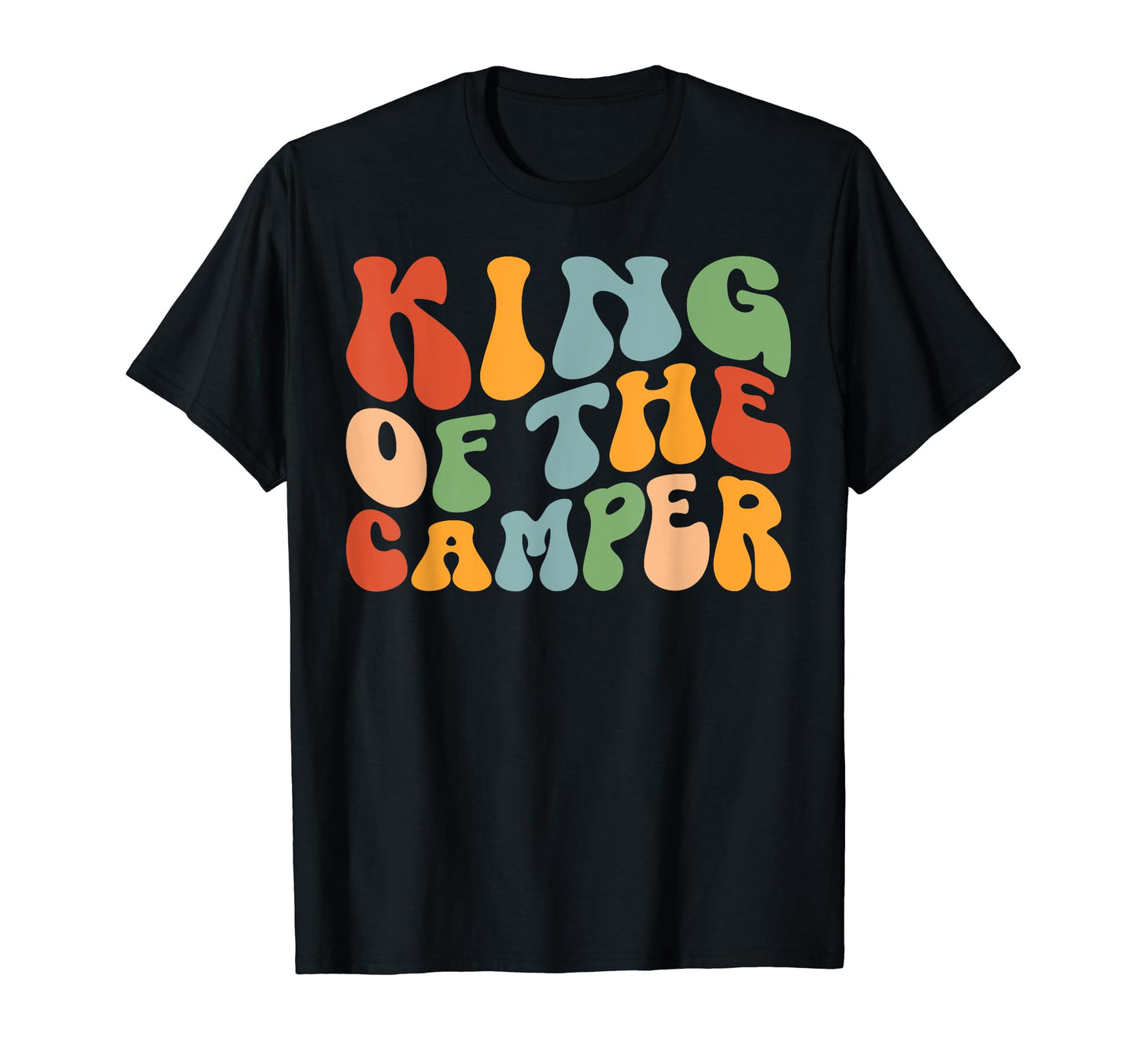 King Camper Funny Dad Rv Camping T-Shirt - Casual Everyday Wear Men Women - T-Shirt, Sweatshirt, Hoodie