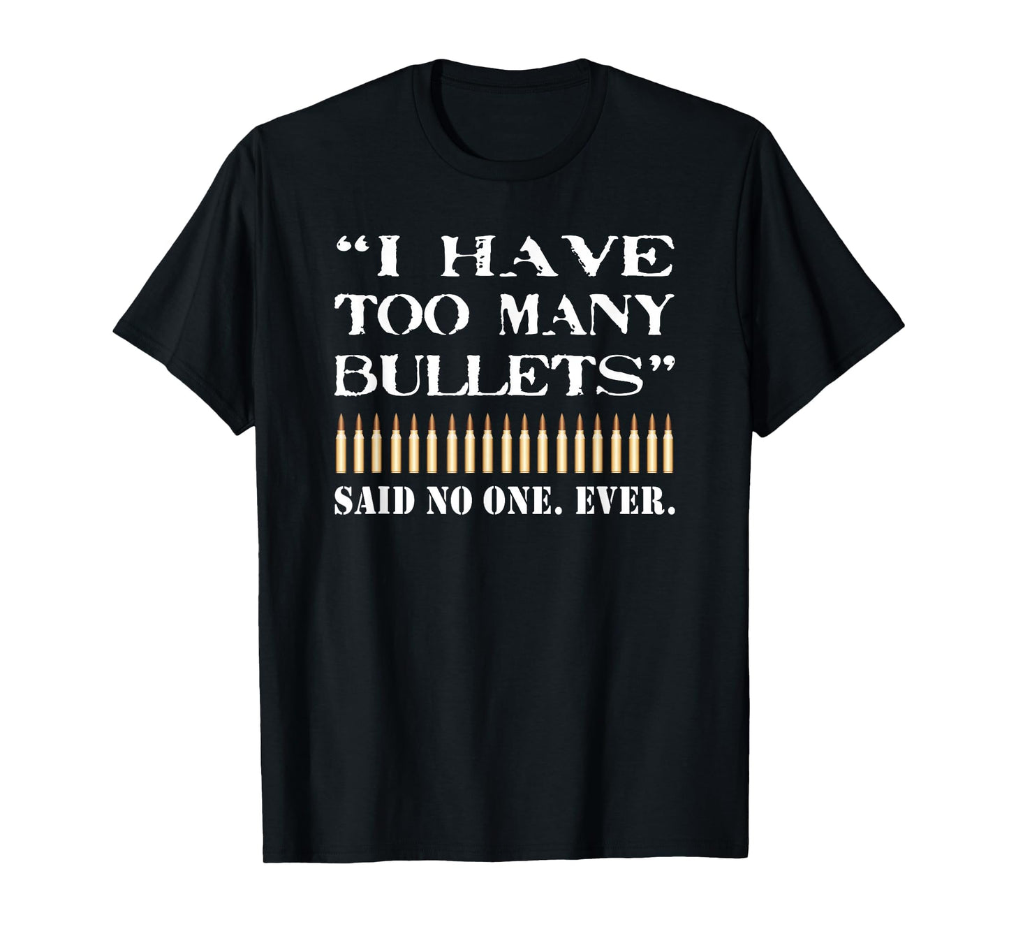 Funny Gun Rifle Bullets Offensive T-Shirt - Fun Novelty Design for Adults - T-Shirt, Sweatshirt, Hoodie