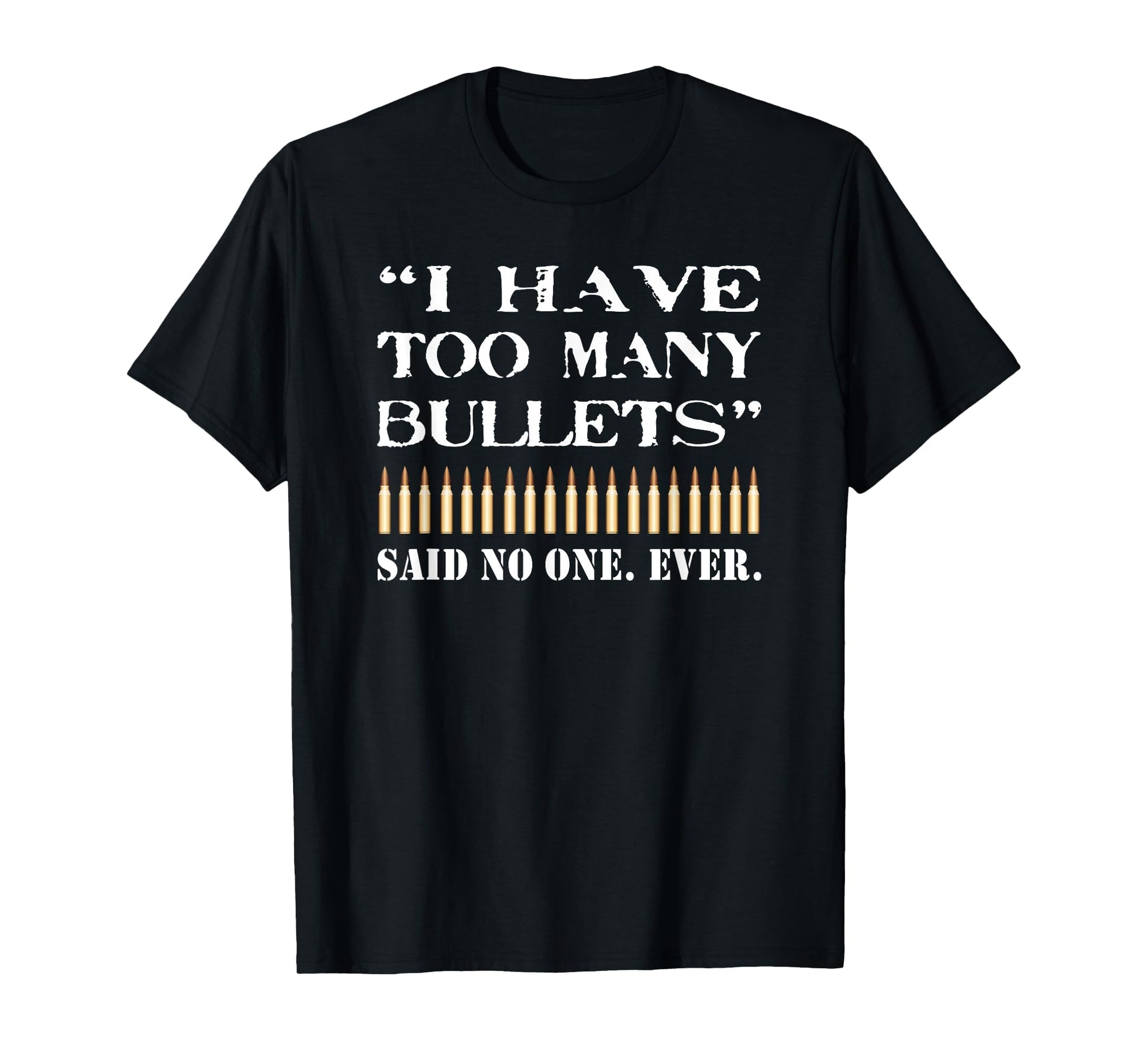 Funny Gun Rifle Bullets Offensive T-Shirt - Fun Novelty Design for Adults - T-Shirt, Sweatshirt, Hoodie