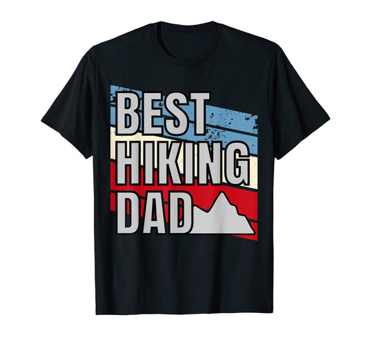 Best Hiking Dad Outdoor Hiking Camping T-Shirt - Unique Graphic Unisex - T-Shirt, Sweatshirt, Hoodie