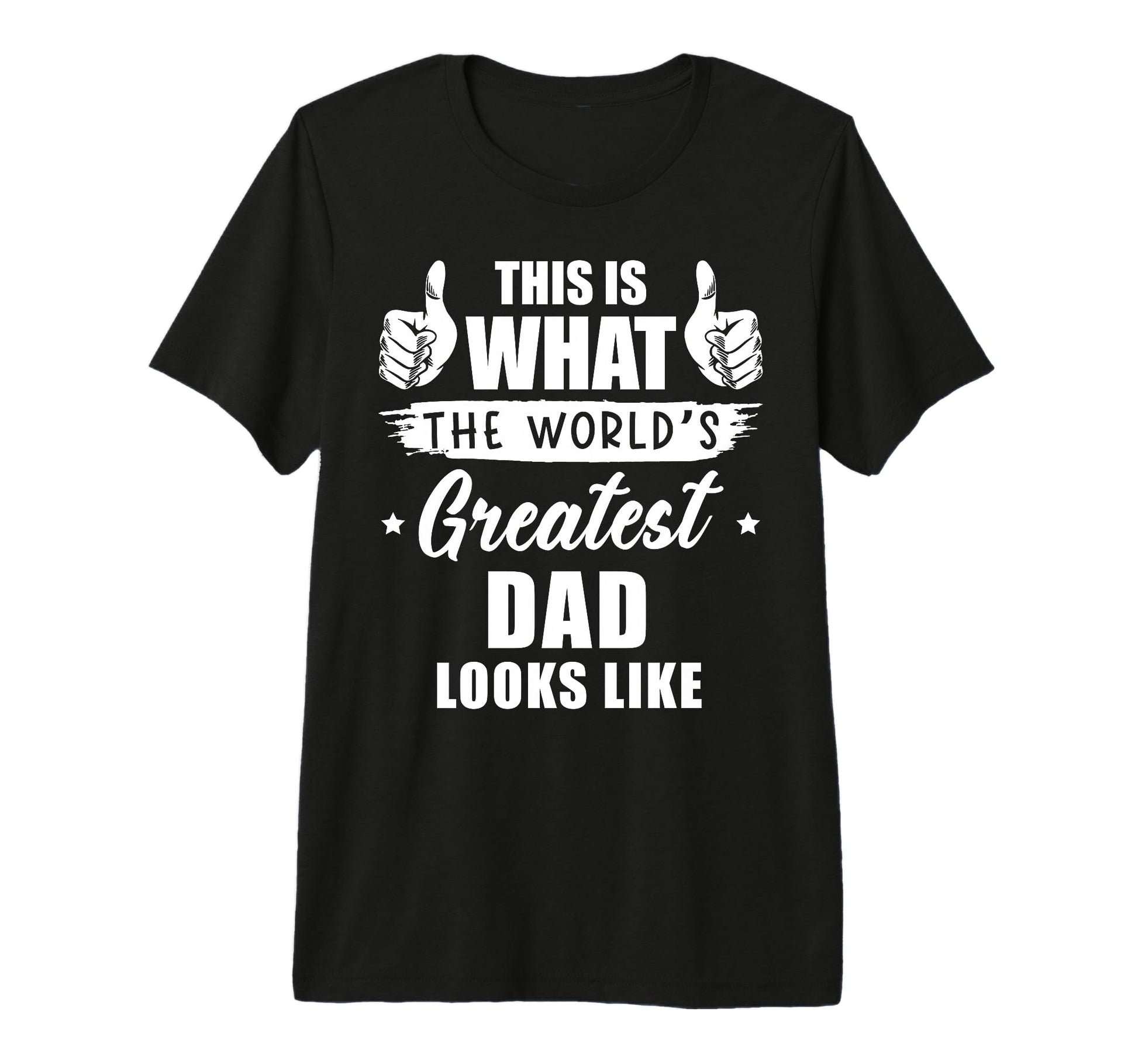 This Is What Worlds Greatest Dad Proud T-Shirt - Streetwear Style Unisex - T-Shirt, Sweatshirt, Hoodie