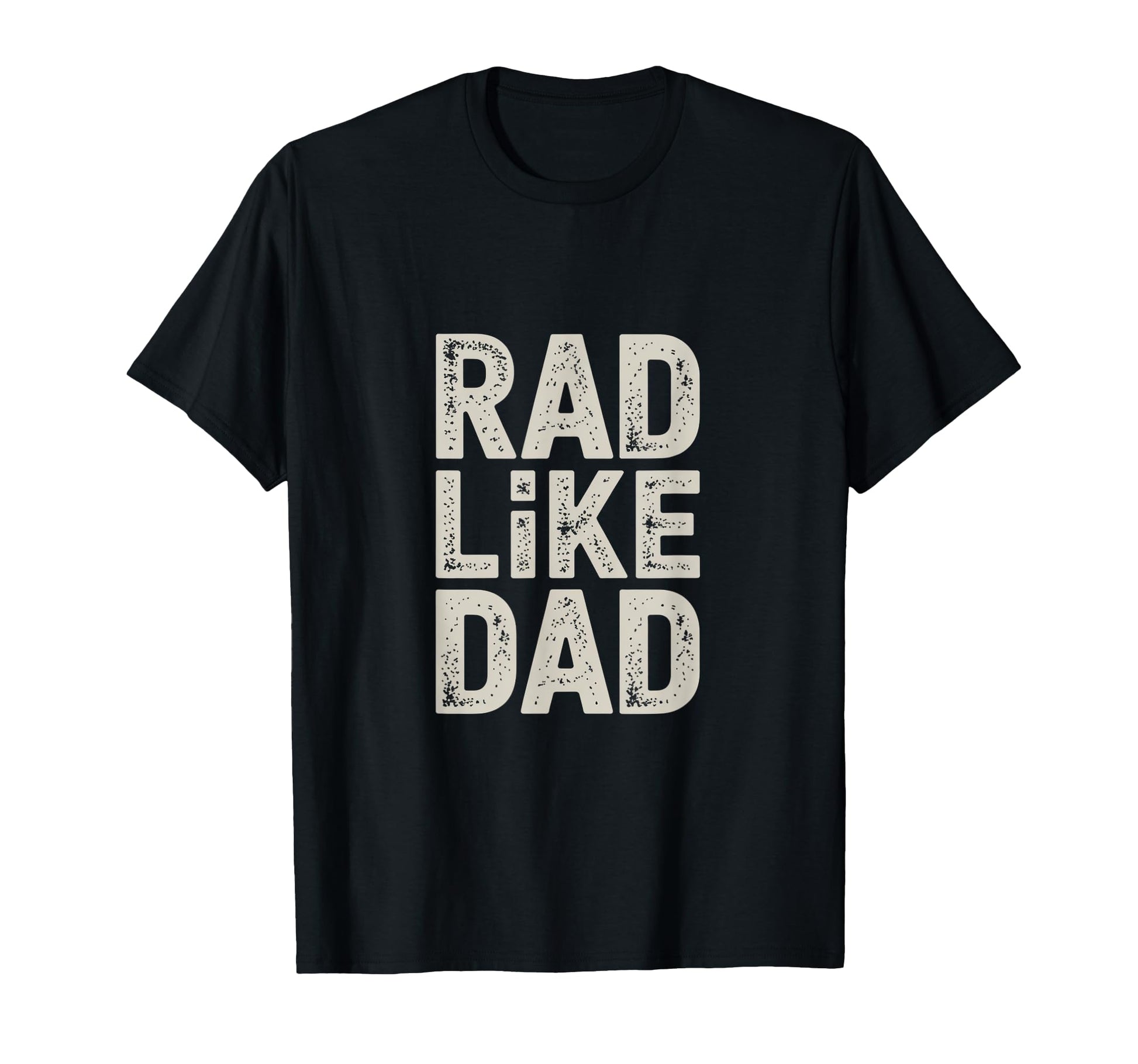 Rad Like Dad Vibe Family Fun T-Shirt - Casual Everyday Wear Unisex - T-Shirt, Sweatshirt, Hoodie