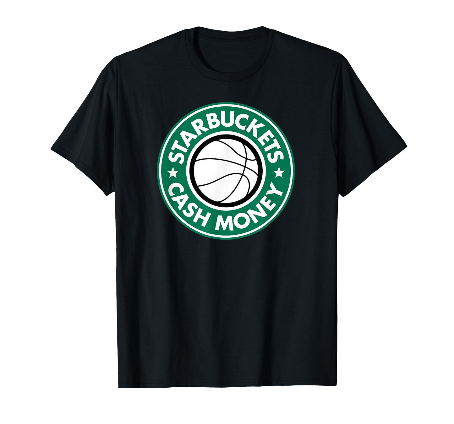 Starbuckets Cash Money Basketball T-Shirt - Novelty Apparel Men Women - T-Shirt, Sweatshirt, Hoodie