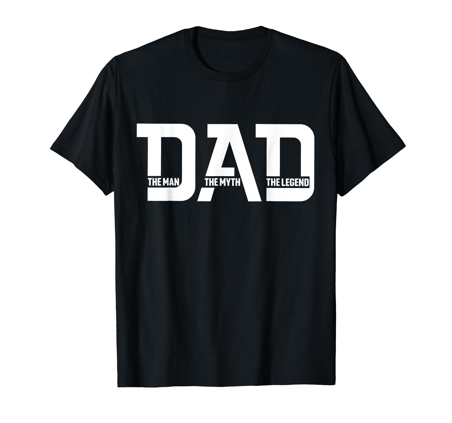 Dad Myth Legend Best Fathers Day T-Shirt - Novelty Apparel for Adults - T-Shirt, Sweatshirt, Hoodie