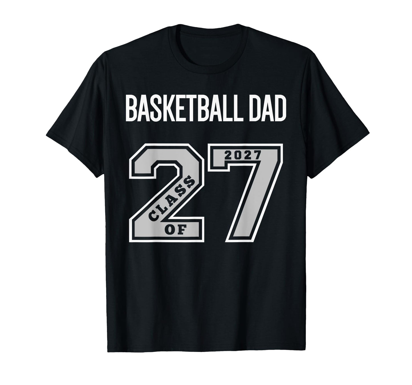 Basketball Dad Class 2027 Basketball T-Shirt - Custom Art Print Men Women - T-Shirt, Sweatshirt, Hoodie